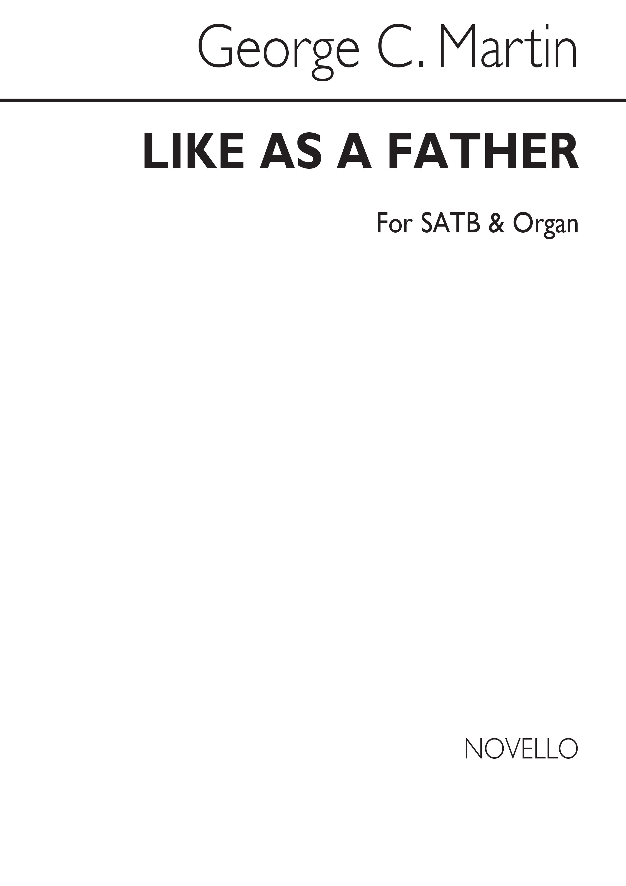 George C. Martin: Like As A Father: SATB: Vocal Score