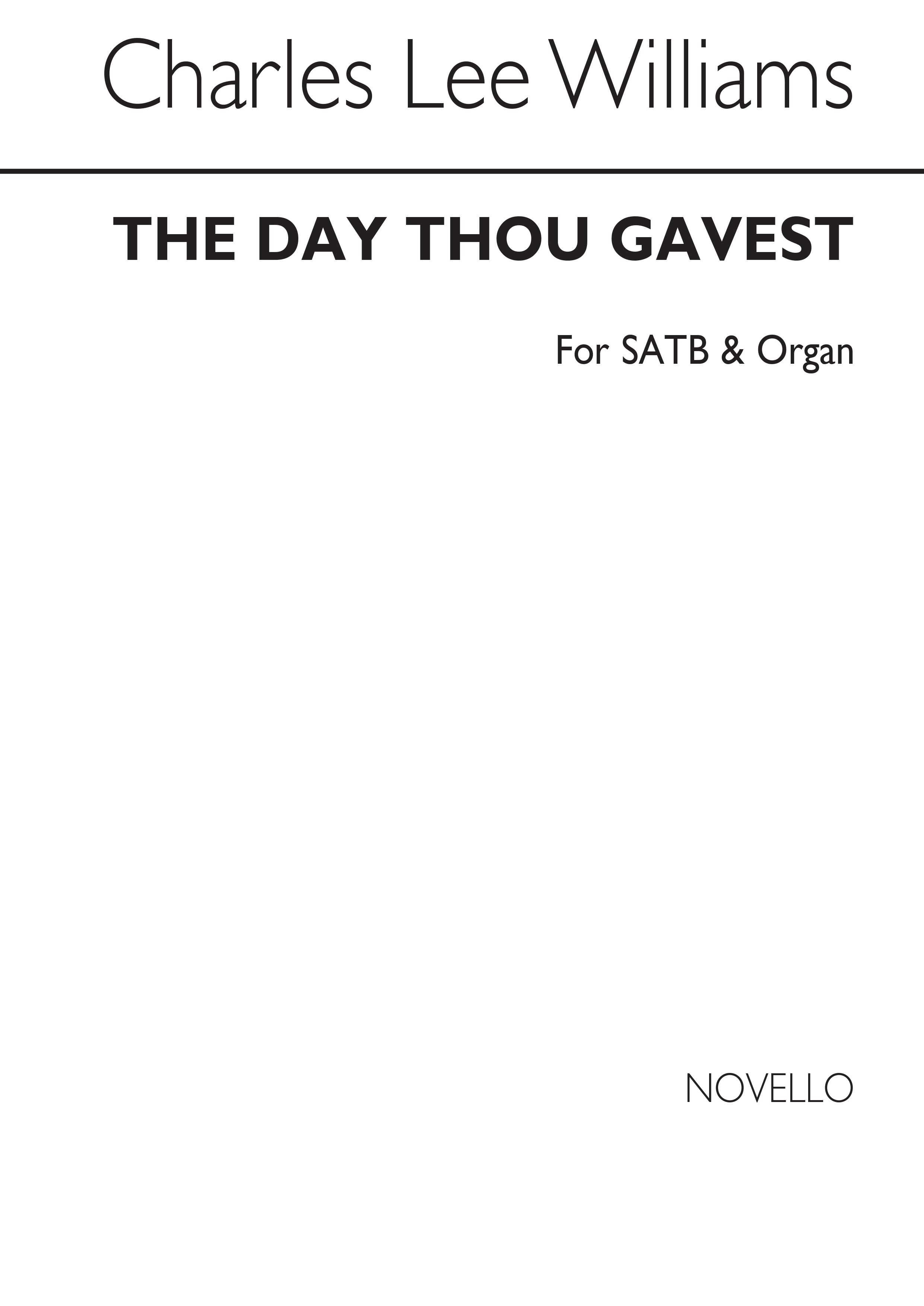 C. Lee Williams: The Day Thou Gavest: SATB: Vocal Score