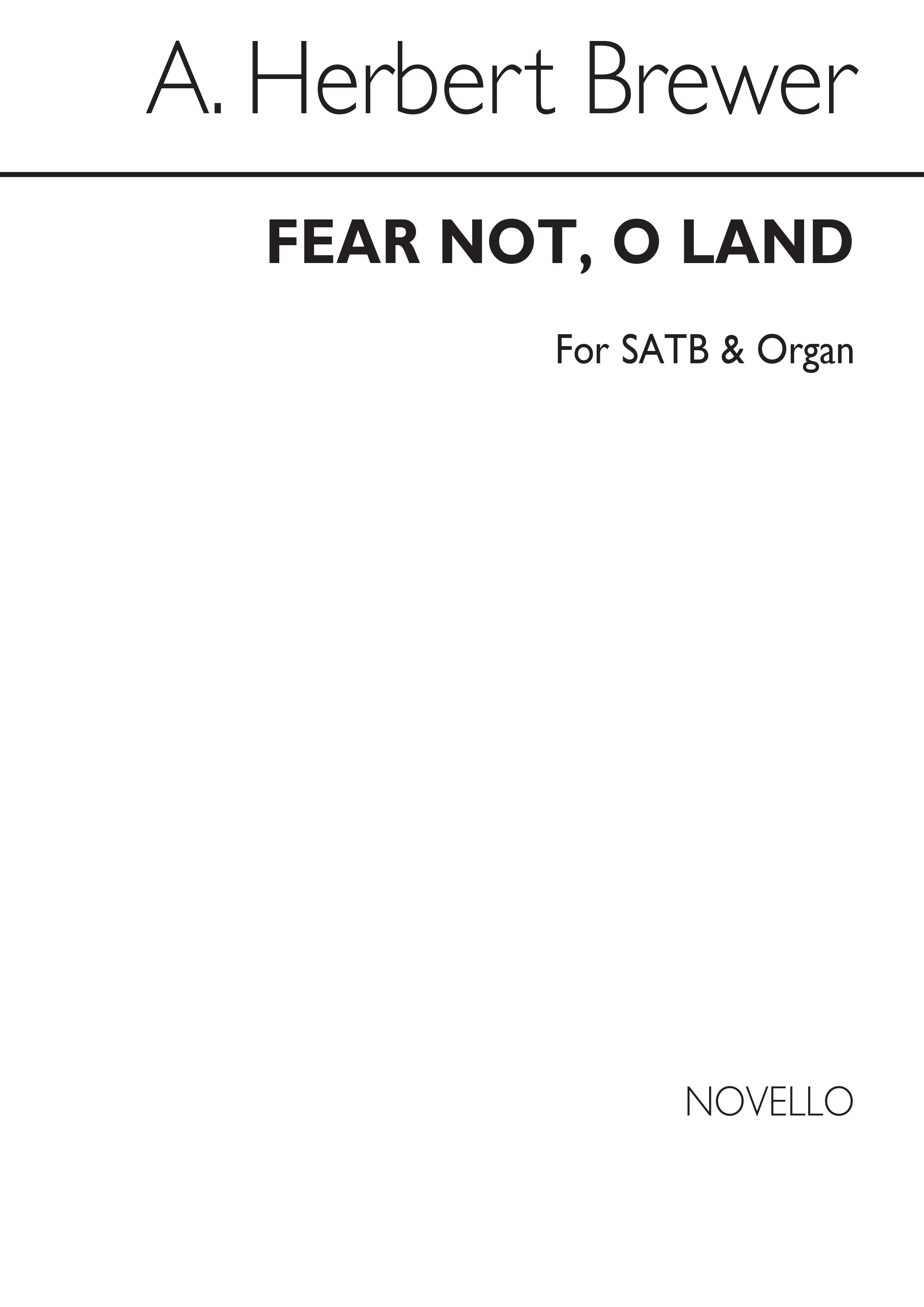 A. Herbert Brewer: Fear Not O Land: SATB: Vocal Score