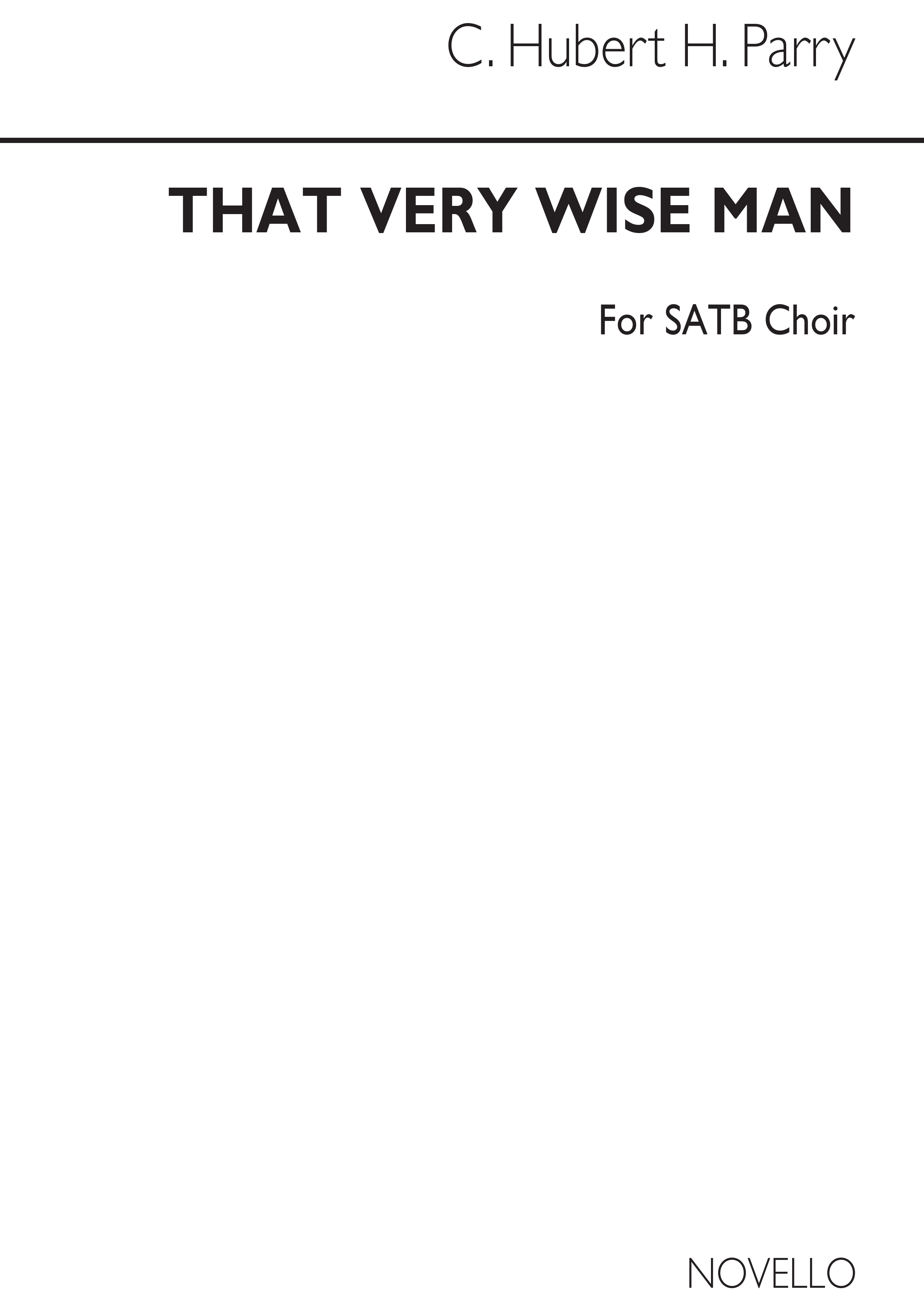Hubert Parry: That Very Wise Man: SATB: Vocal Score