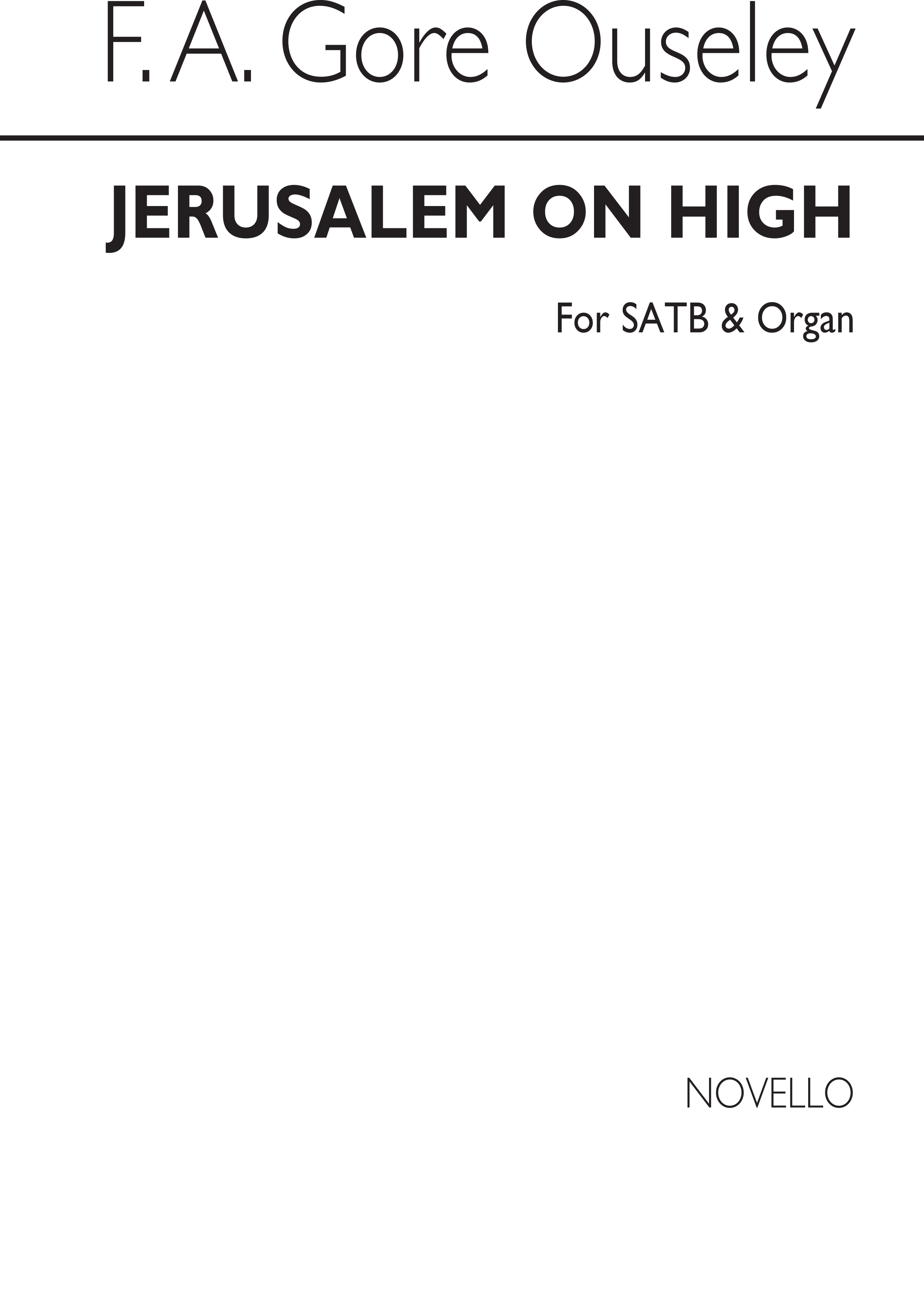 F.A. Gore Ouseley: Jerusalem On High: SATB: Vocal Score