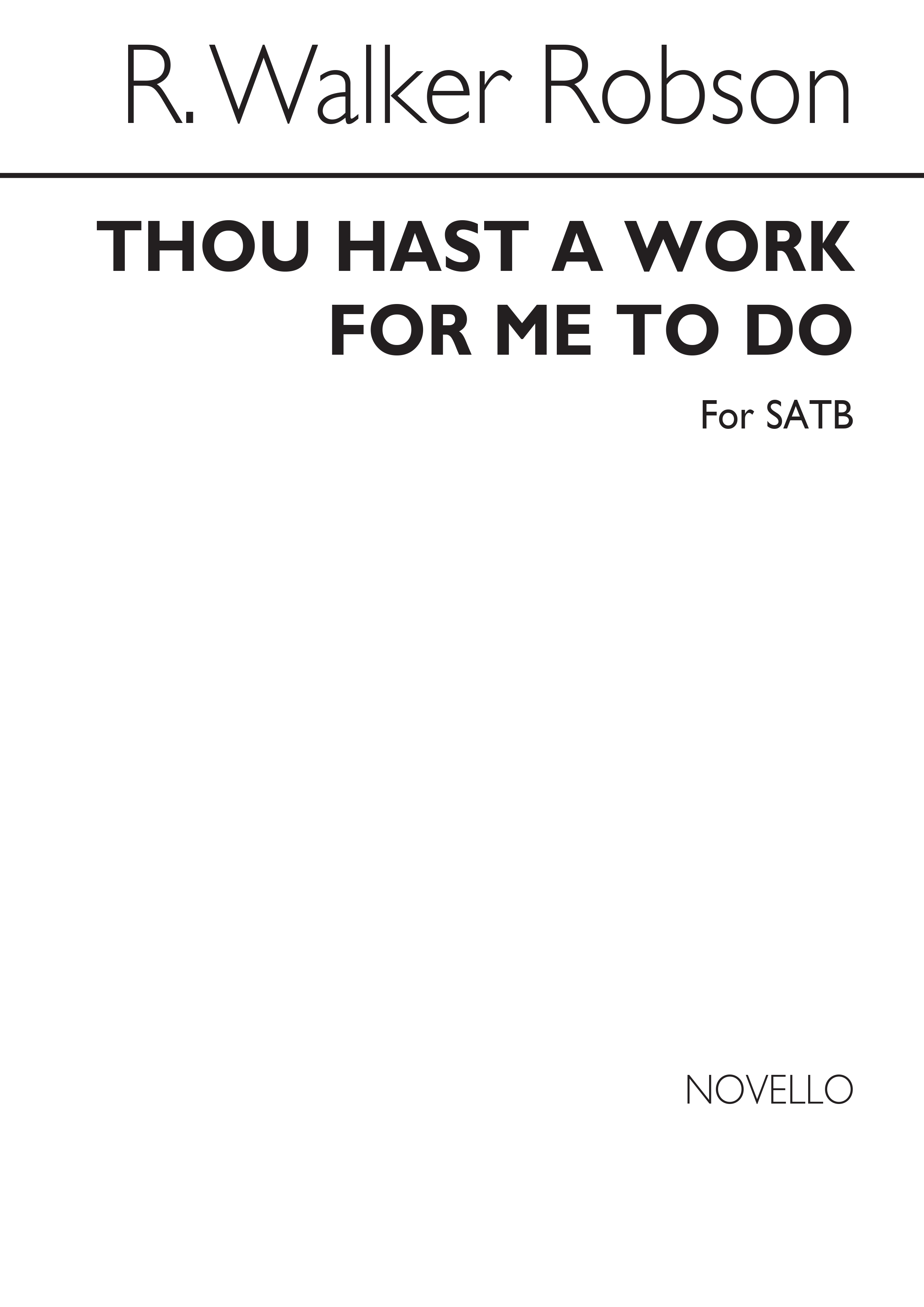 Roberts: Thou Hast A Work For Me To Do: SATB: Vocal Score