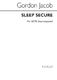 Gordon Jacob: Sleep Secure: SATB: Vocal Score