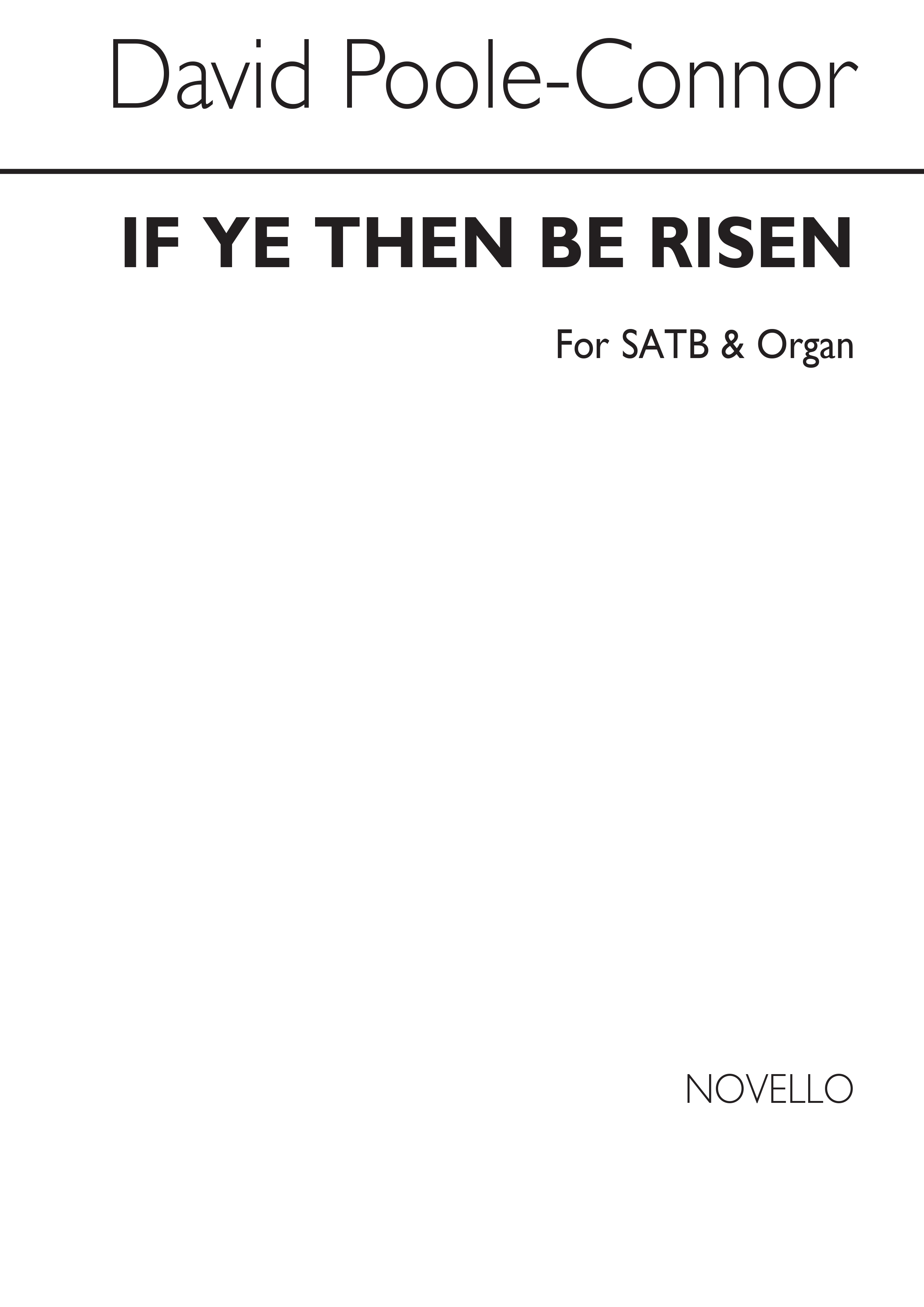 David Poole-Connor: If Ye Then Be Risen: SATB: Vocal Score