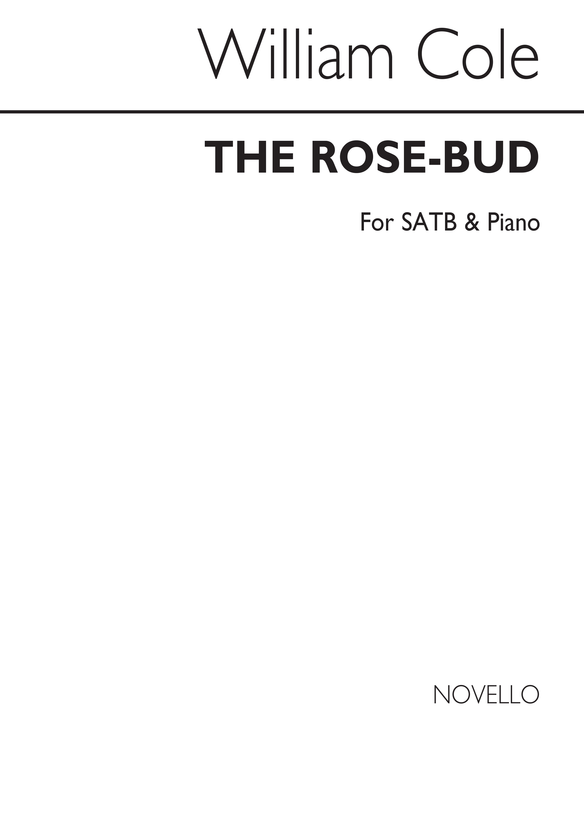 William Cole: The Rose-Bud: SATB: Vocal Score