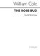 William Cole: The Rose-Bud: SATB: Vocal Score
