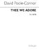 David Poole-Connor: Thee We Adore: SATB: Vocal Score