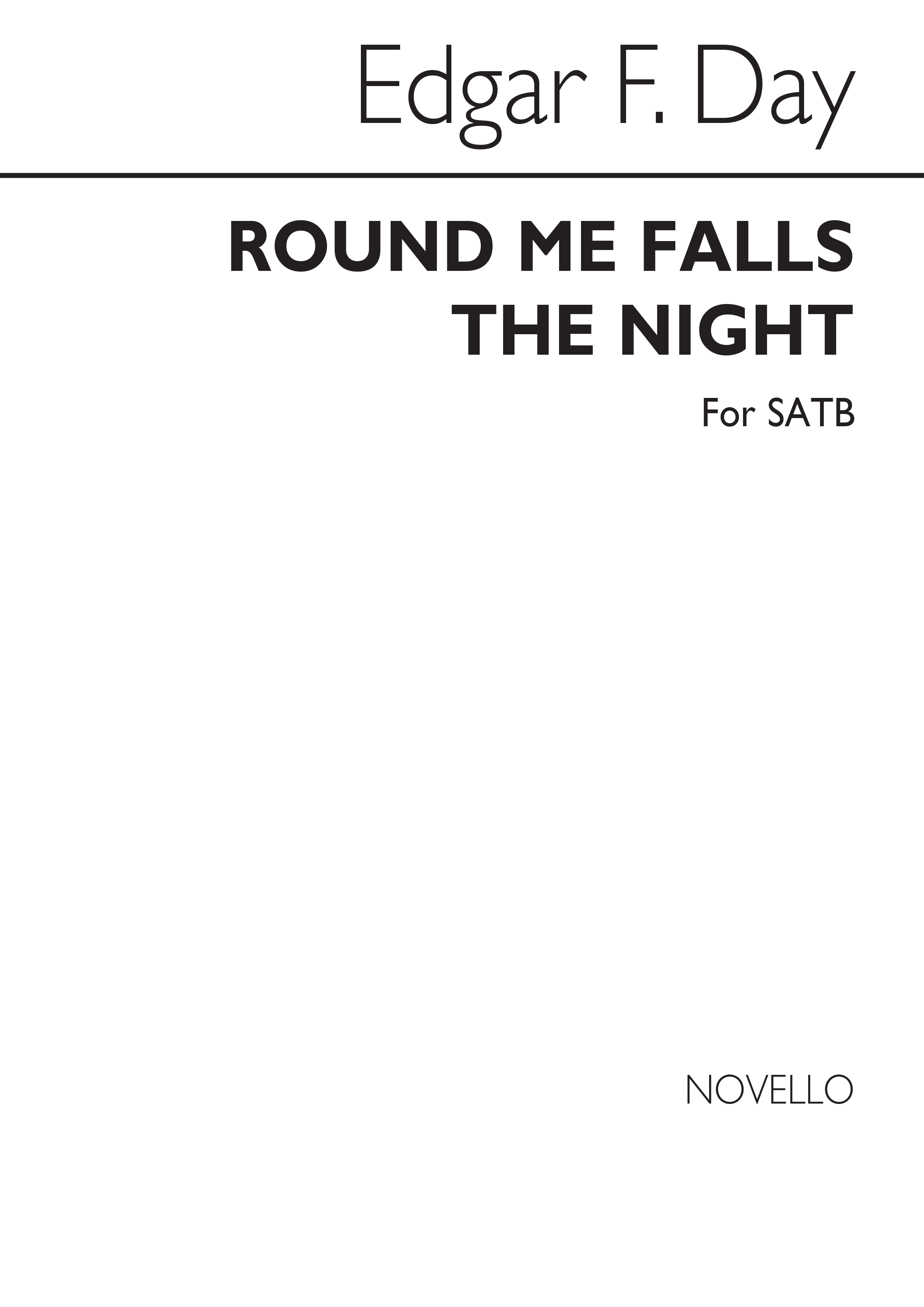 Edgar F. Day: Round Me Falls The Night: SATB: Vocal Score