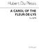 Hubert Du Plessis: A Carol Of The Fleur-De-Lys: SATB: Vocal Score