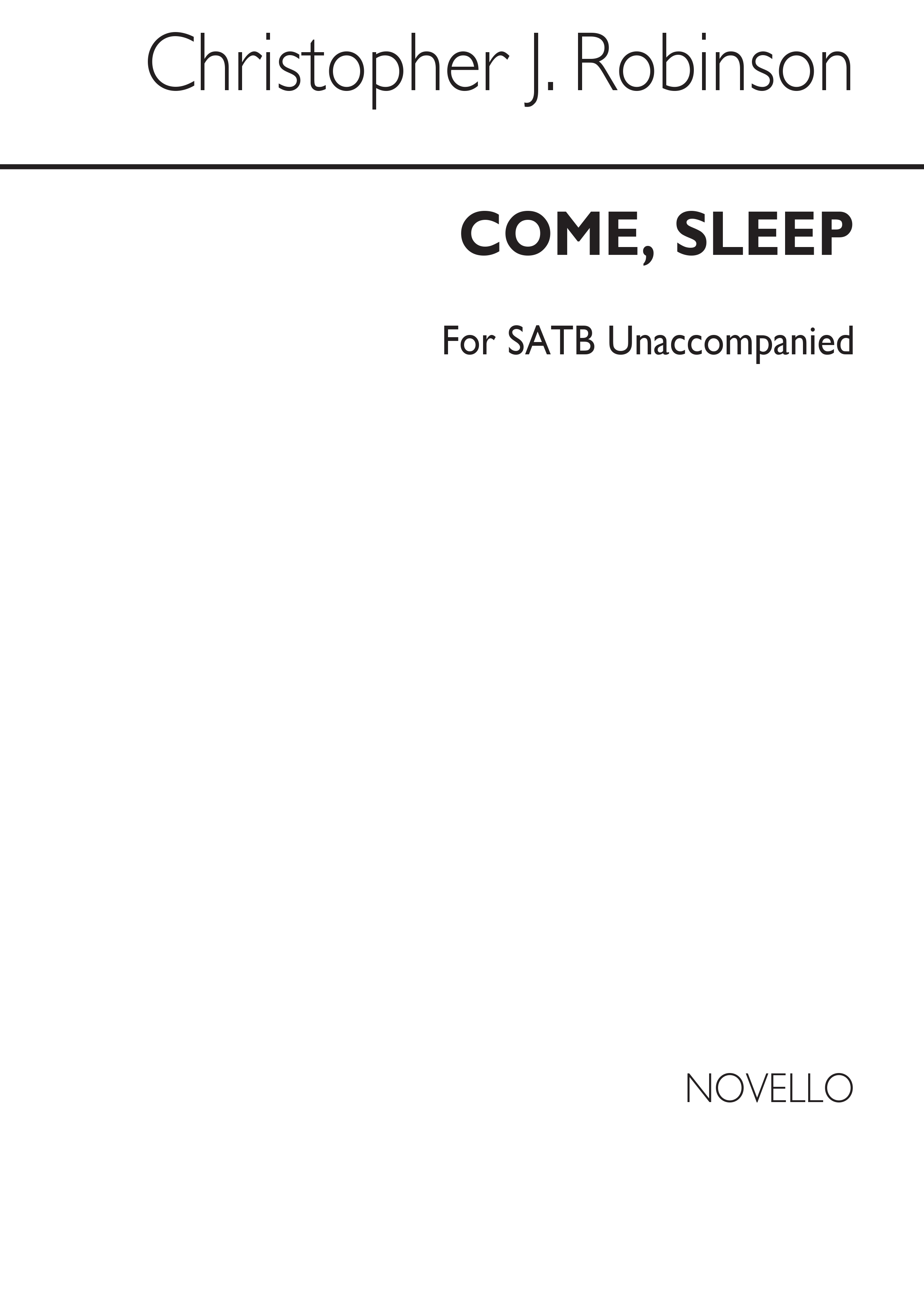 C. Robinson: Come Sleep Satb: SATB: Vocal Score