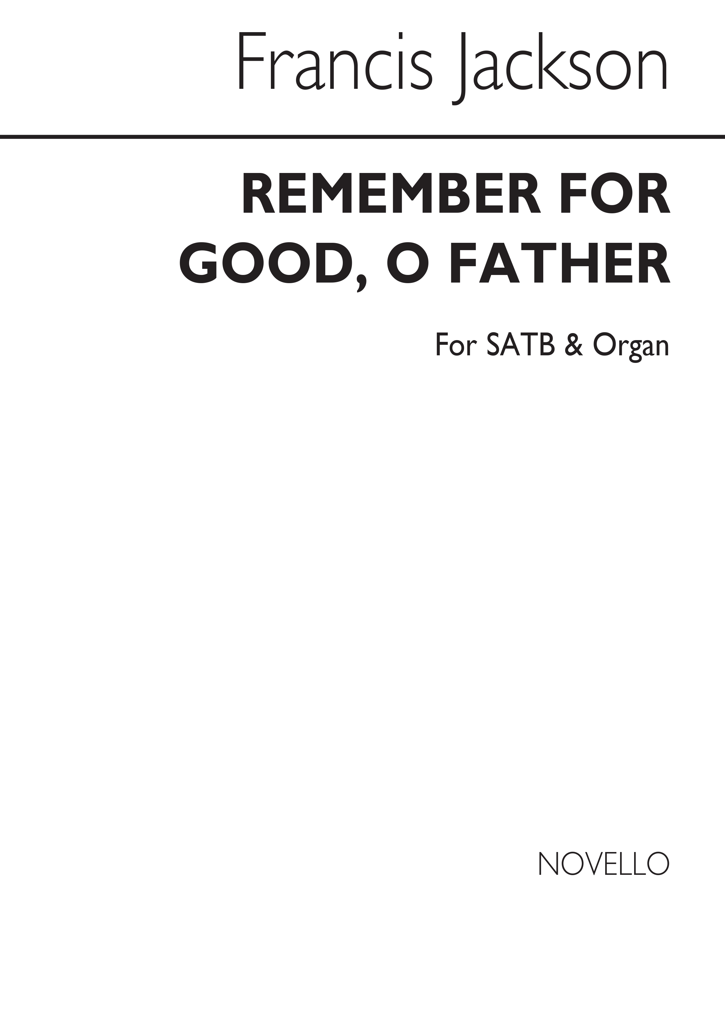 Francis Jackson: Remember For Good: SATB: Vocal Score