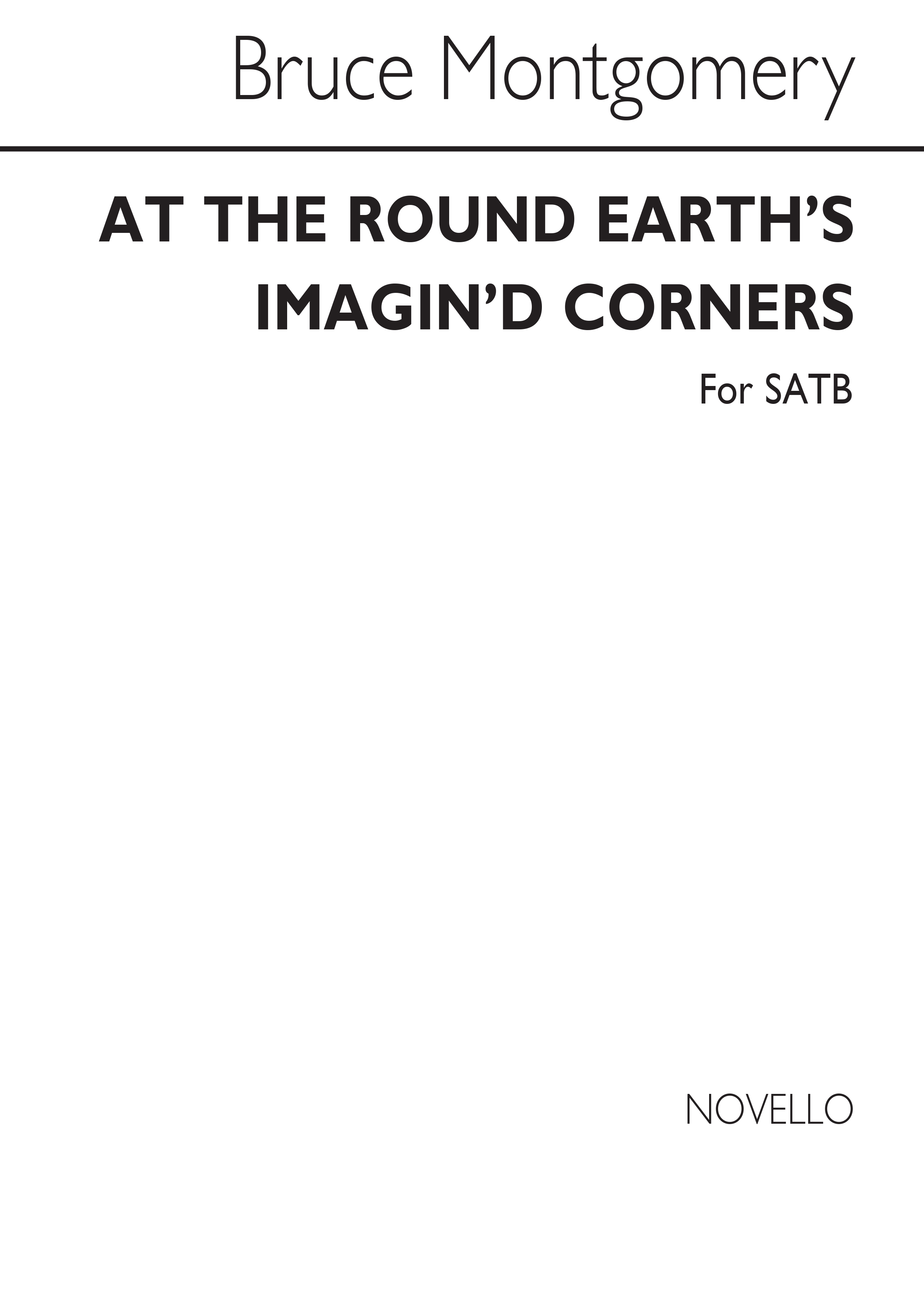 Bruce Montgomery: At The Round Earth's Imagin'd Corners: SATB: Vocal Score