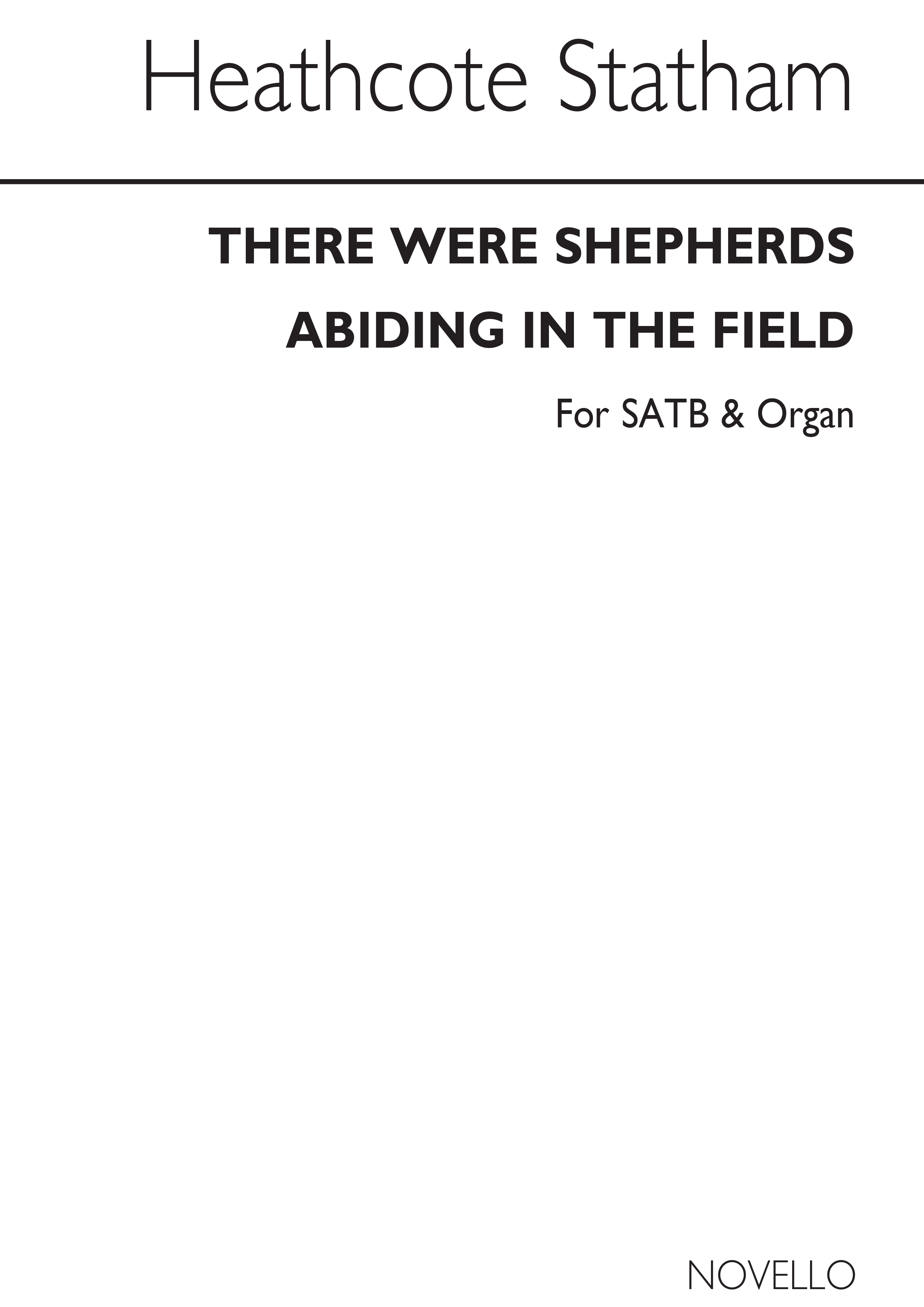 Heathcote Statham: There Were Shepherds Abiding In The Field: SATB: Vocal Score
