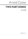 Arnold Cooke: Two Part Songs Hey Nonny No & Dawn: SATB: Vocal Score