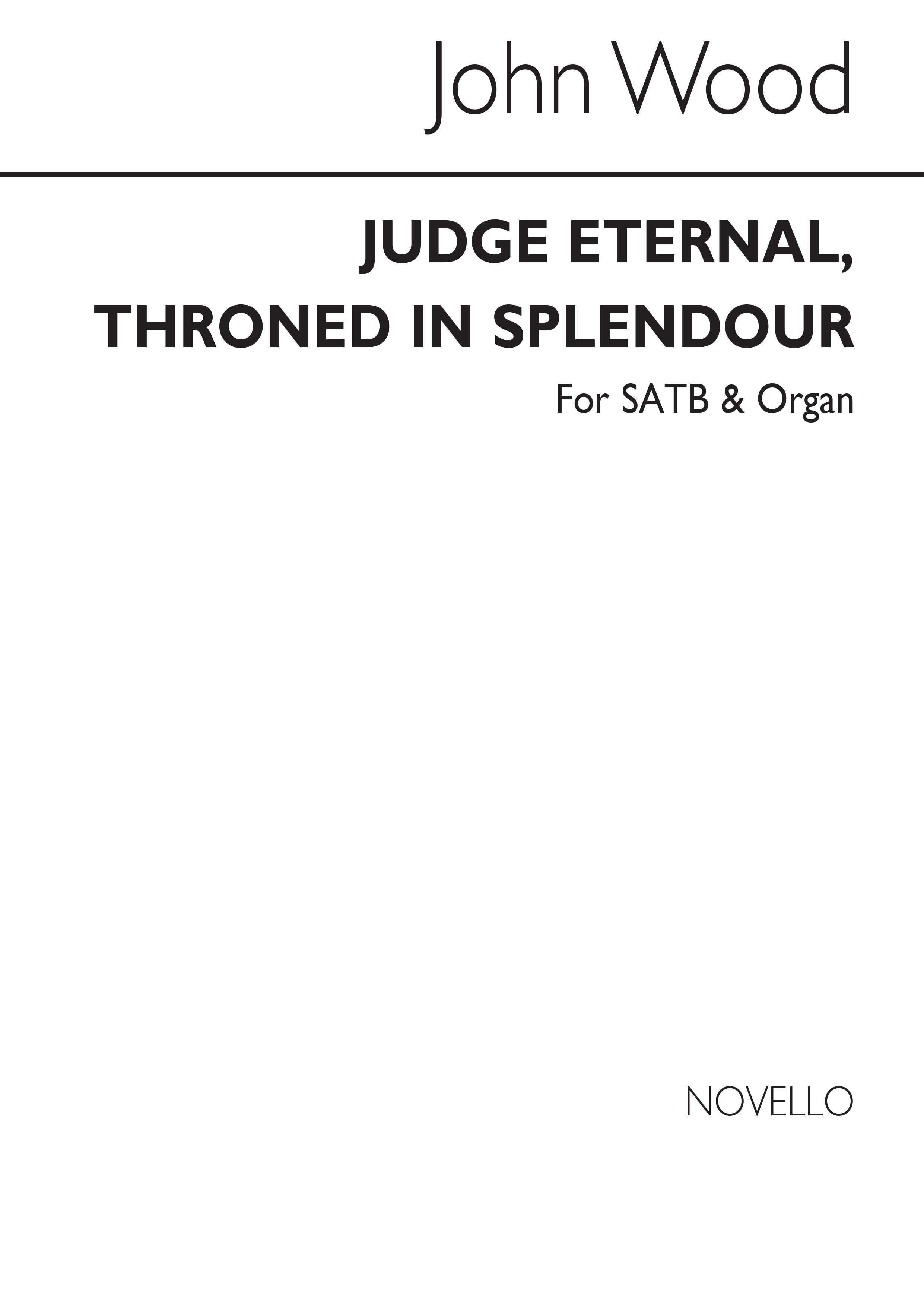 John Wood: Judge Eternal  Throned In Splendour: SATB: Vocal Score