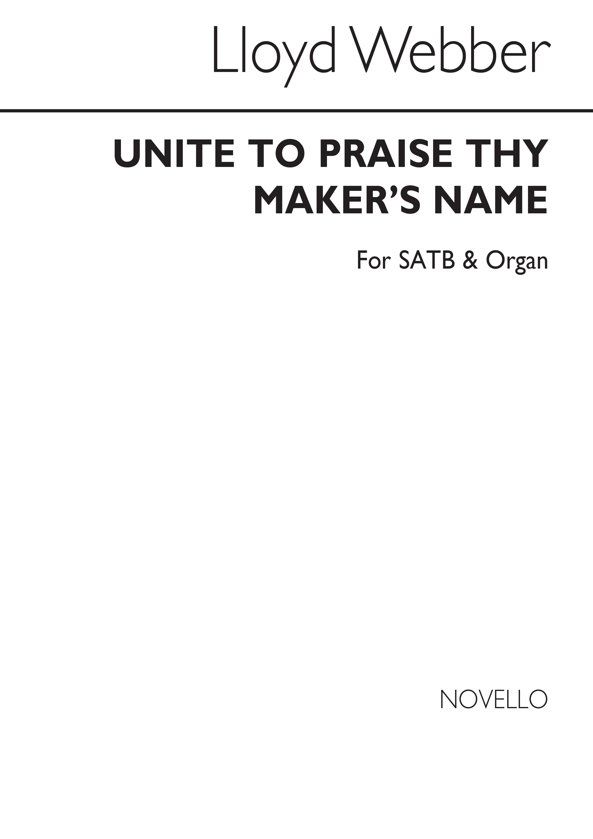 William Lloyd Webber: Unite To Praise Thy Maker's Name: SATB: Vocal Score