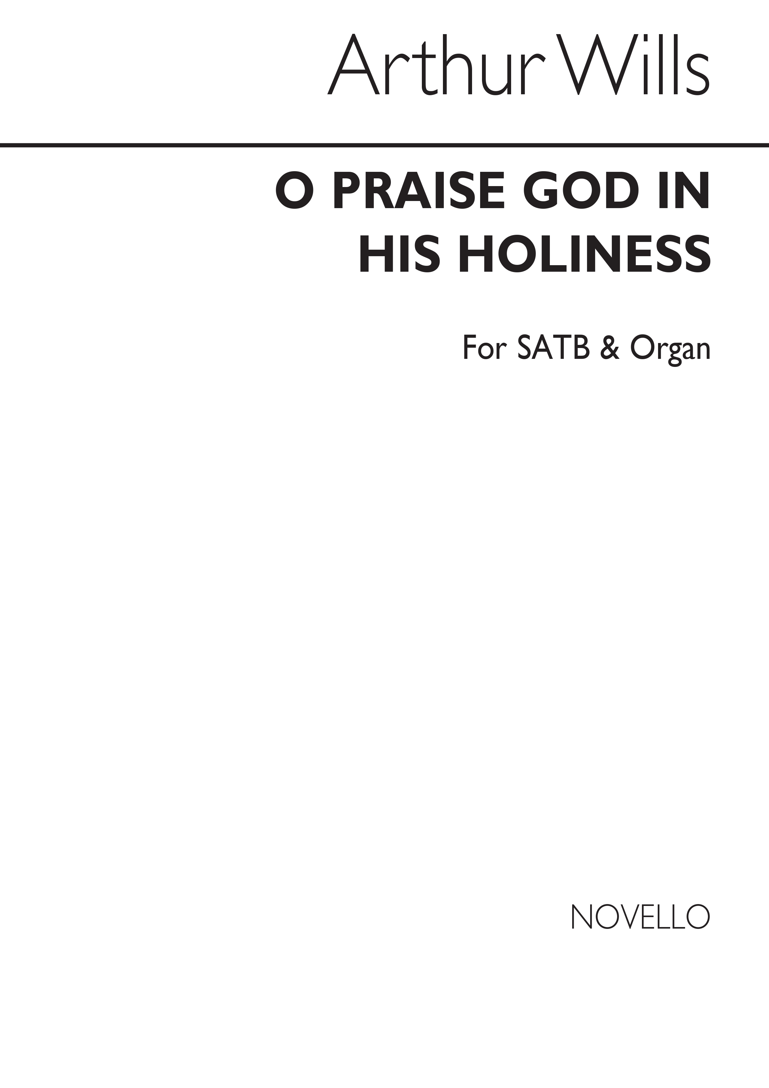 Arthur Wills: O Praise God In His Holiness Psalm 150