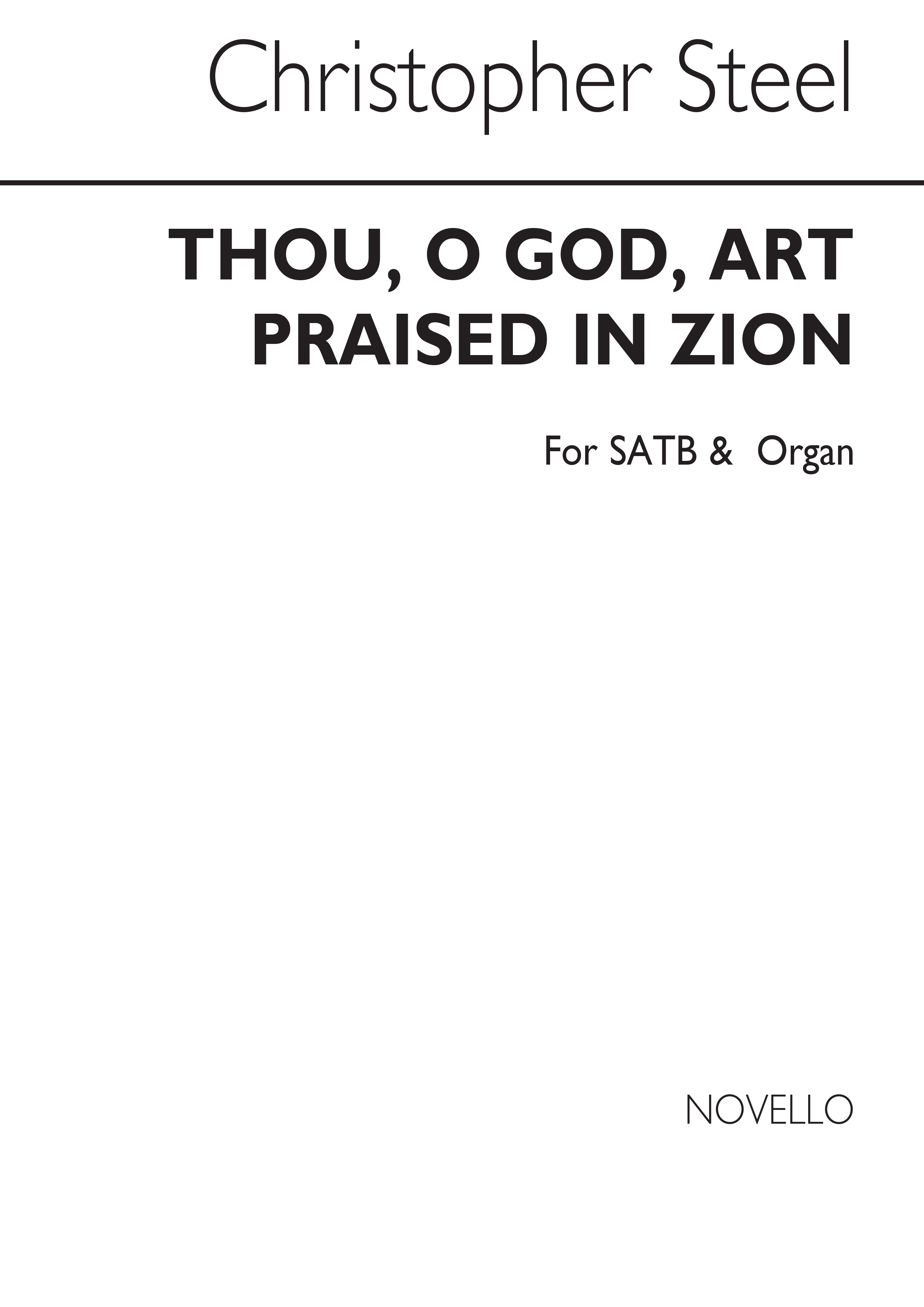 Christopher Steel: Thou  O God  Art Praised In Zion: SATB: Vocal Score