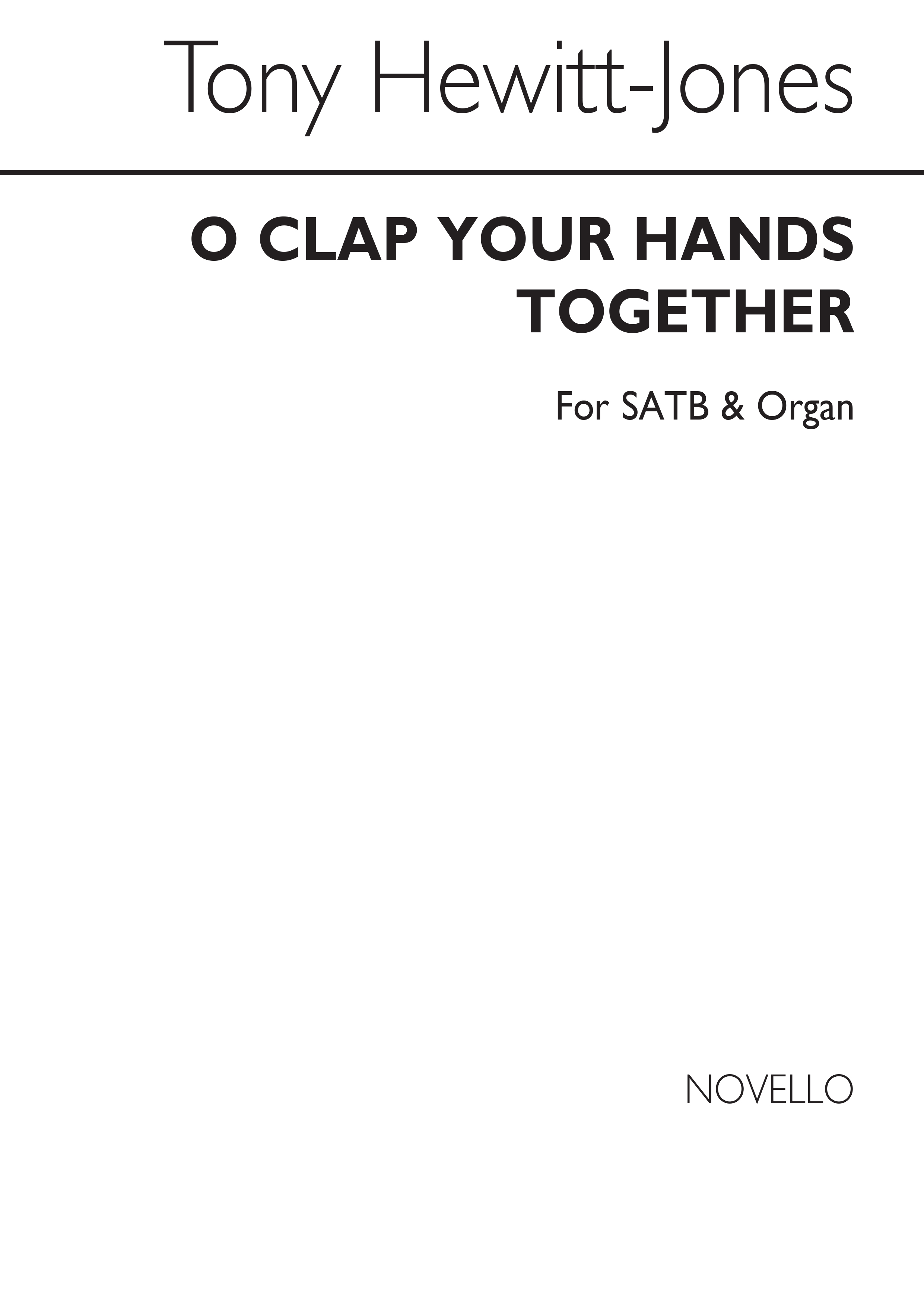 Thomas Hewitt Jones: O Clap Your Hands Together: SATB: Vocal Score