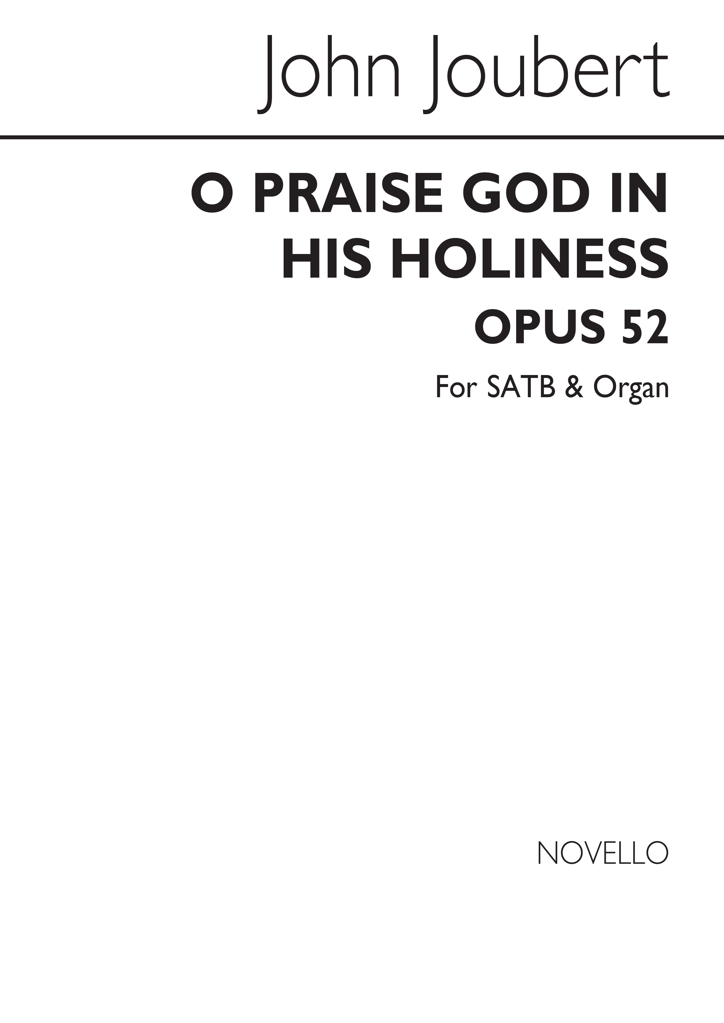 John Joubert: O Praise God In His Holiness Op.52: SATB: Vocal Score