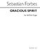 Sebastian Forbes: Gracious Spirit: SATB: Vocal Score