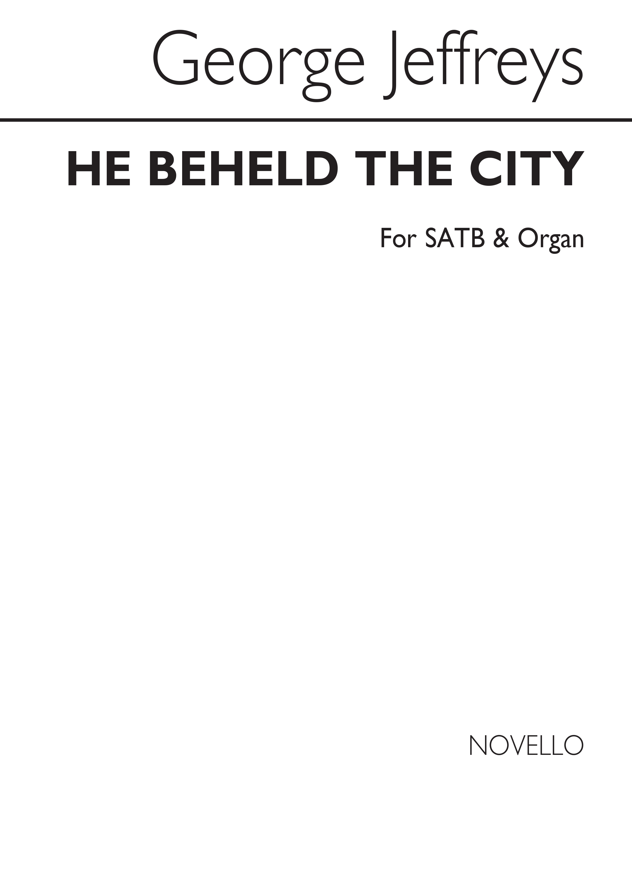 George Jeffreys: He Beheld The City: SATB: Vocal Score