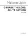 Malcolm Lipkin: O Praise The Lord All Ye Nations: SATB: Vocal Score