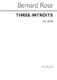 Bernard Rose: Three Introits: SATB: Vocal Score