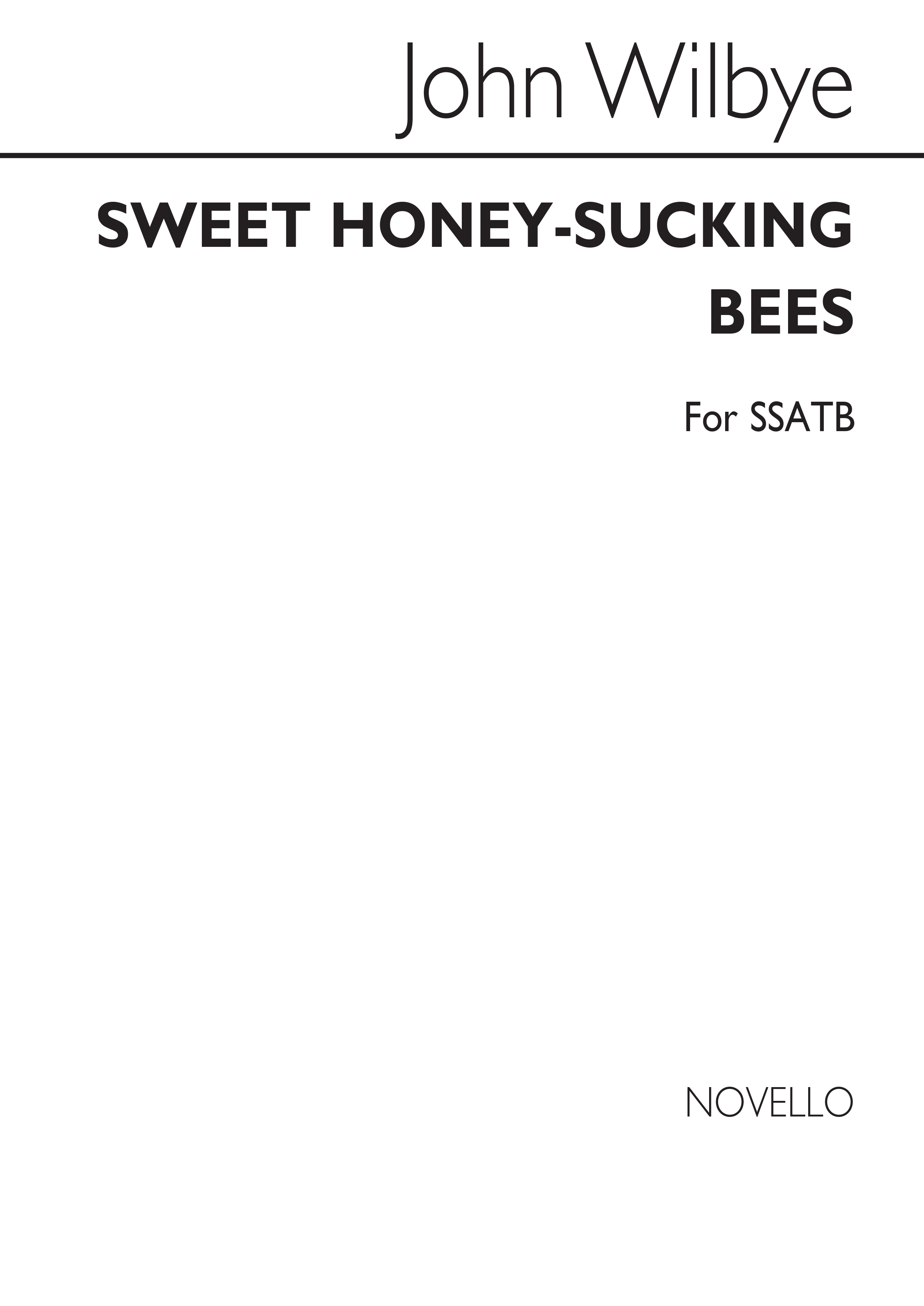 John Wilbye: Sweet Honey-Sucking Bees (SSATB): SATB: Vocal Score
