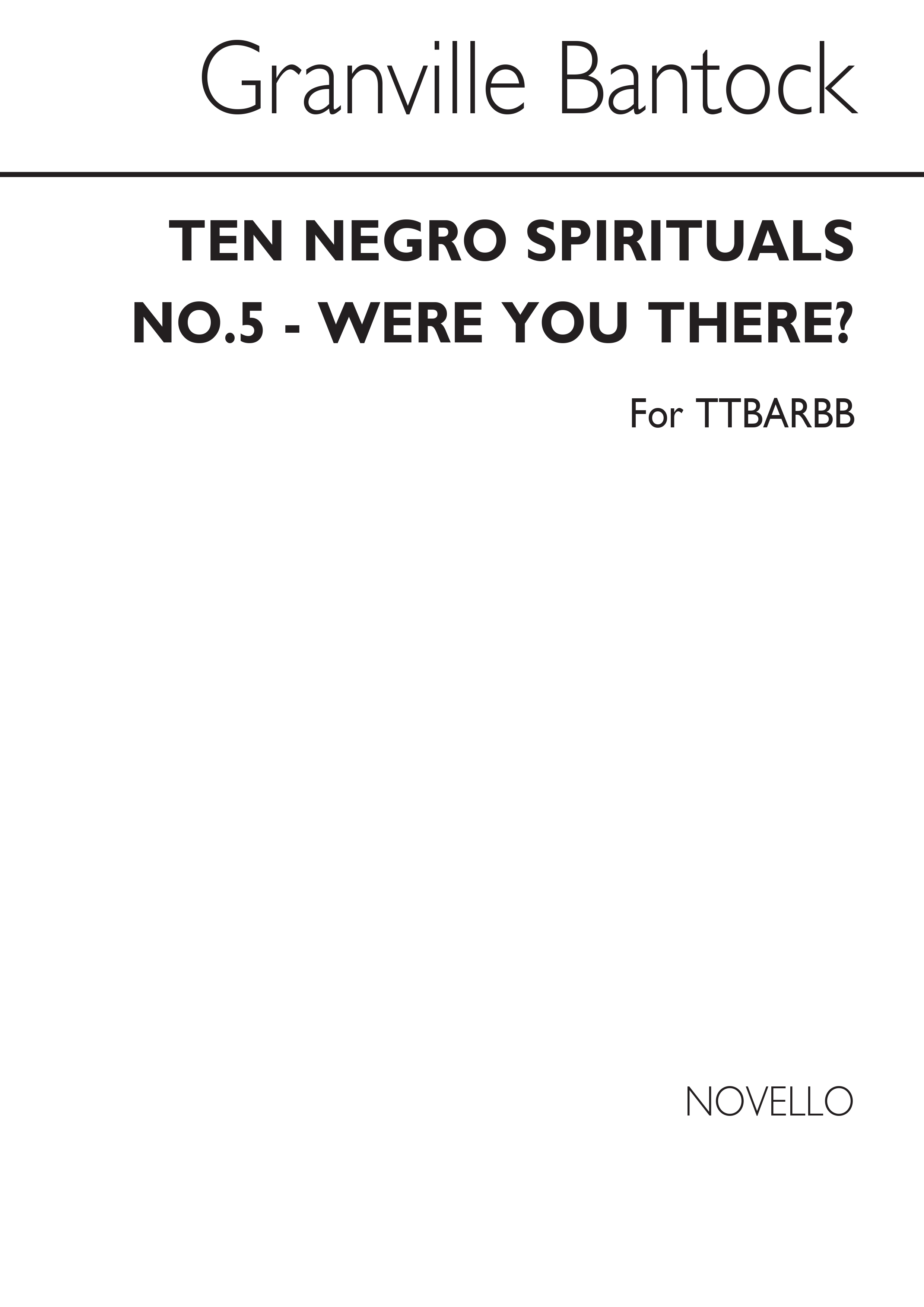 Granville Bantock: Were You There (No 5 From 'Ten Negro Sprirituals'): Men's