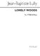 Jean-Baptiste Lully: Lully Lonely Woods Ttbb/Piano (For Rehearsal Only): TTBB:
