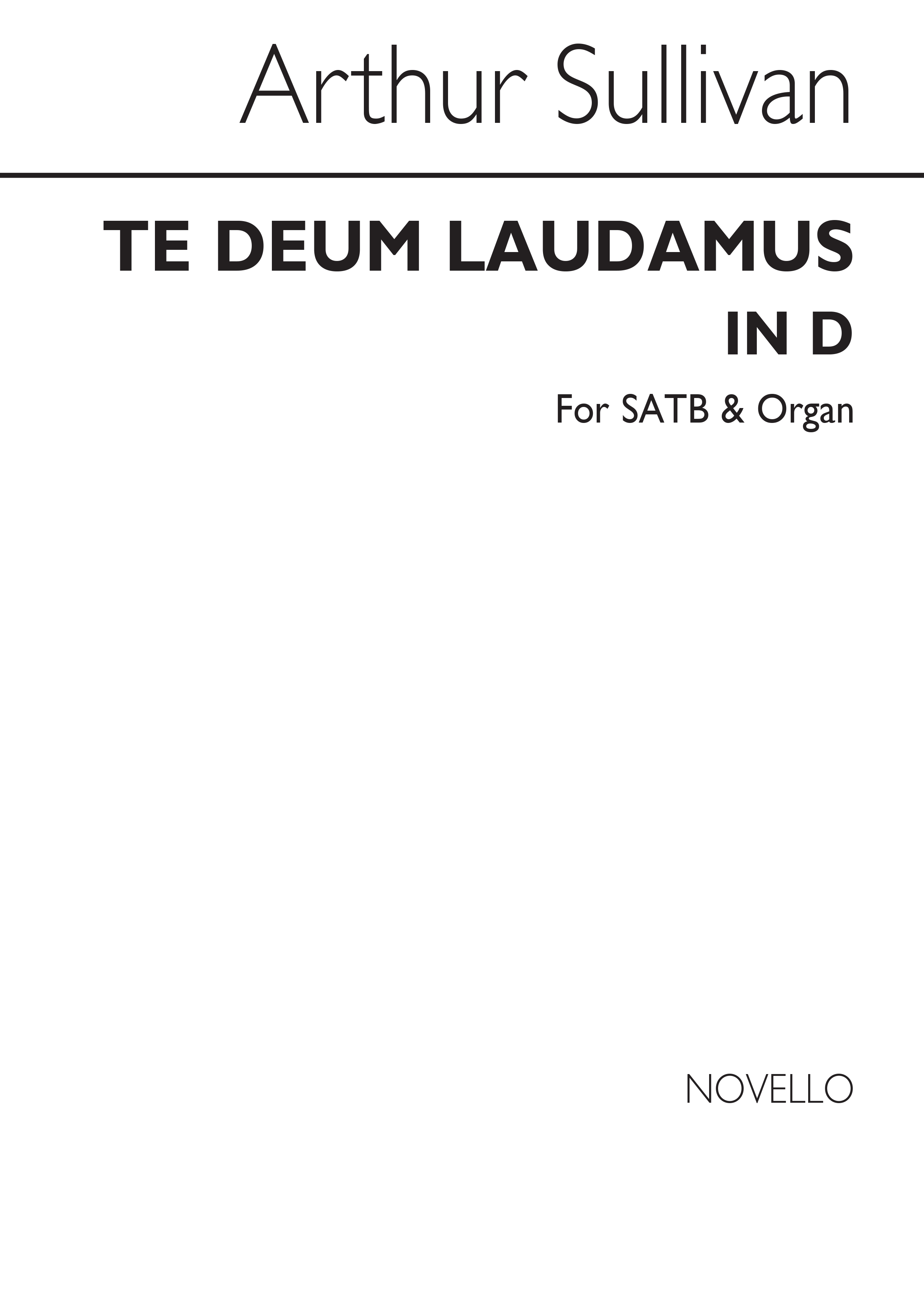 Arthur Seymour Sullivan: Te Deum Laudamus (SATB): SATB: Vocal Score