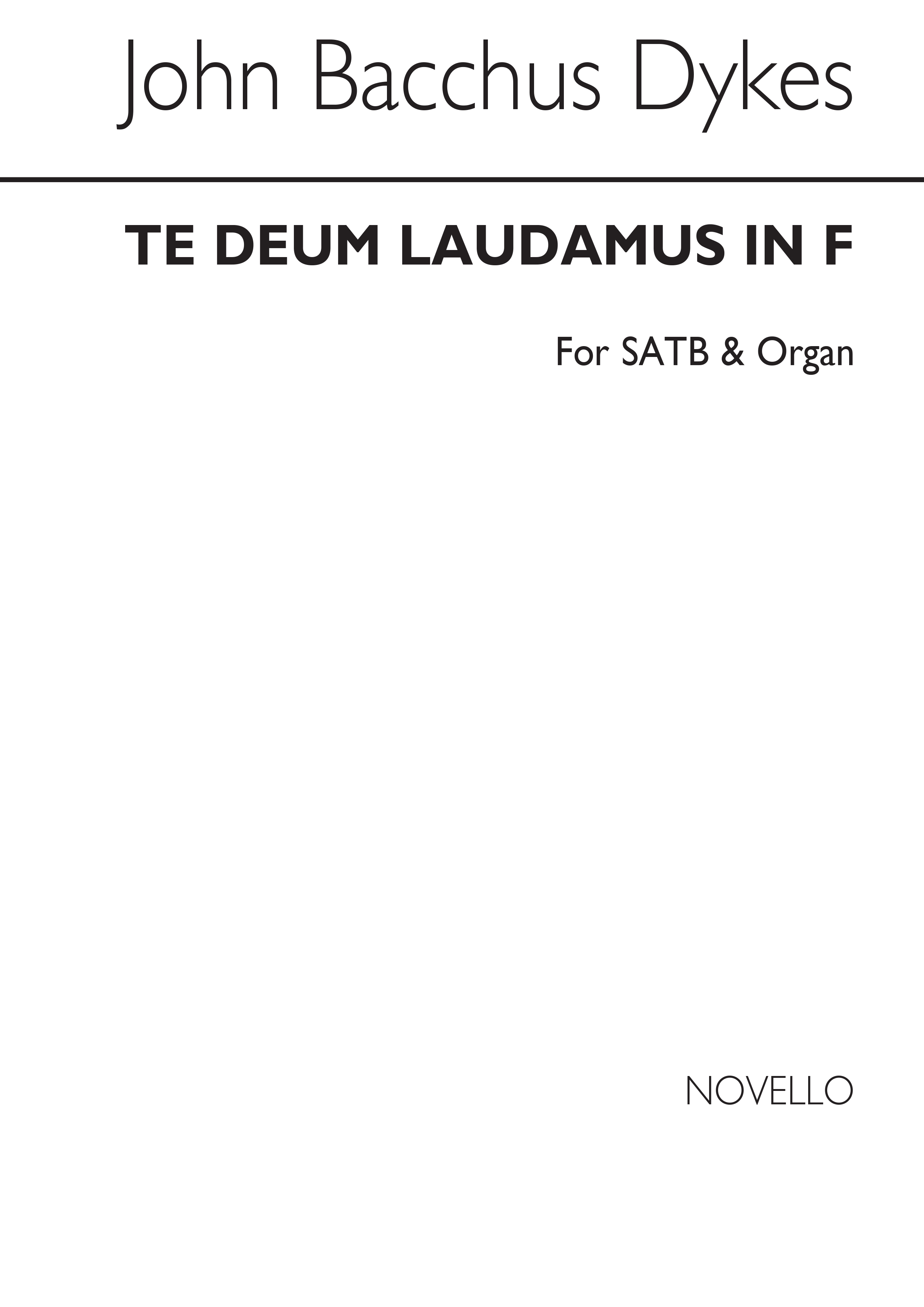 John Bacchus  Dykes: Te Deum Laudamus In F: SATB: Vocal Score