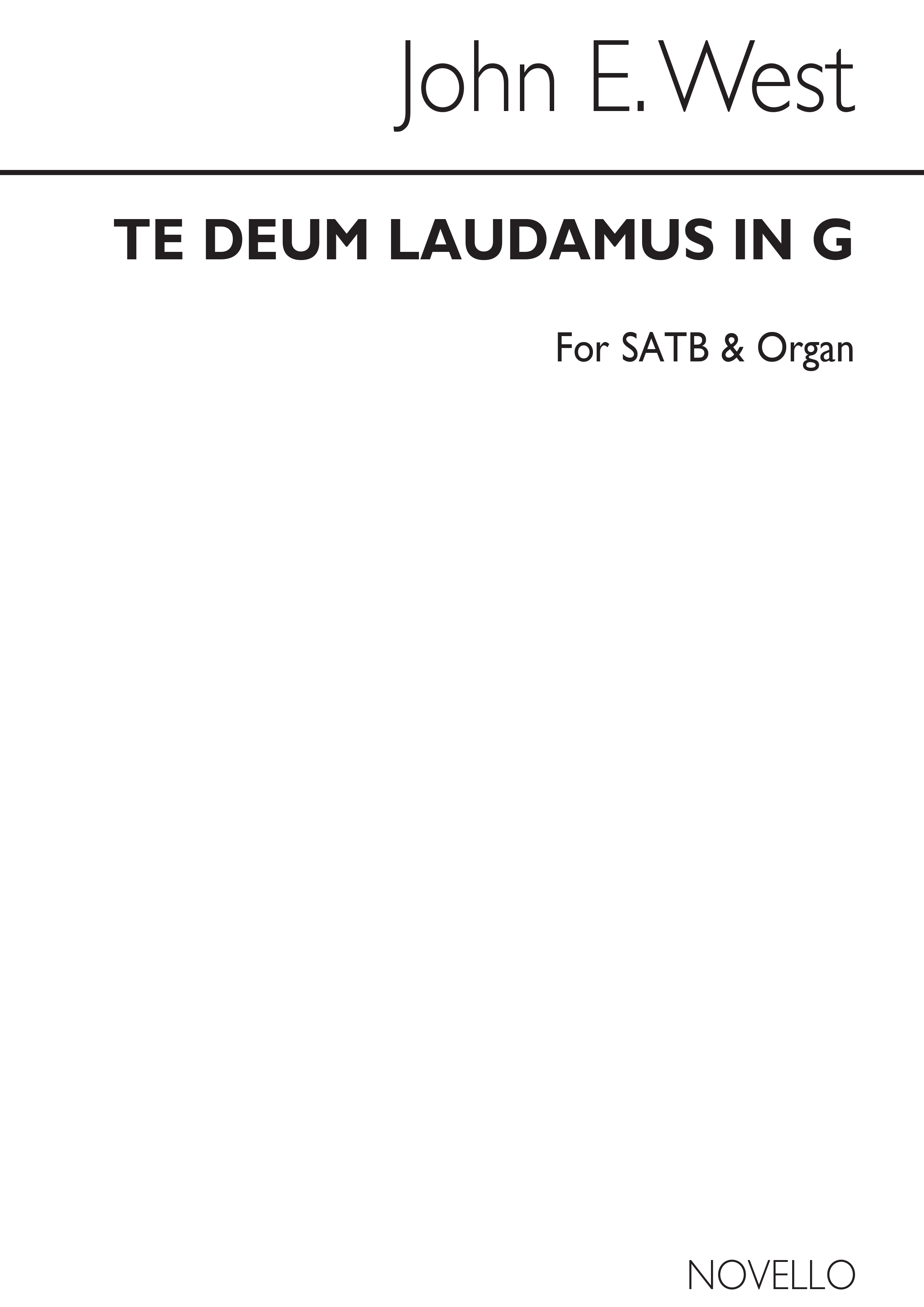John E. West: Te Deum Laudamus In G Satb/Organ: SATB: Vocal Score