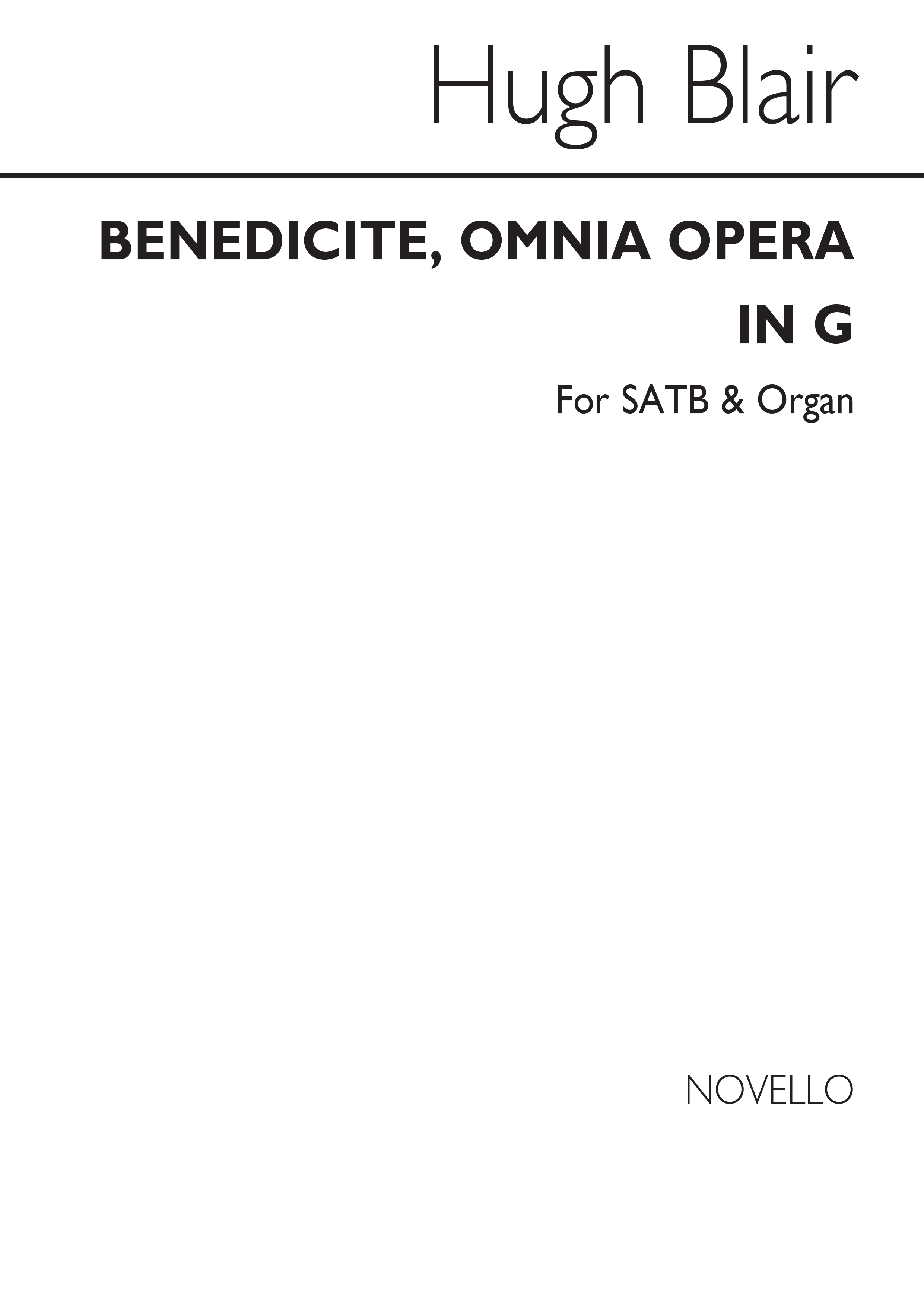 Hugh Blair: Benedicite Omnia Opera In G: SATB: Vocal Score
