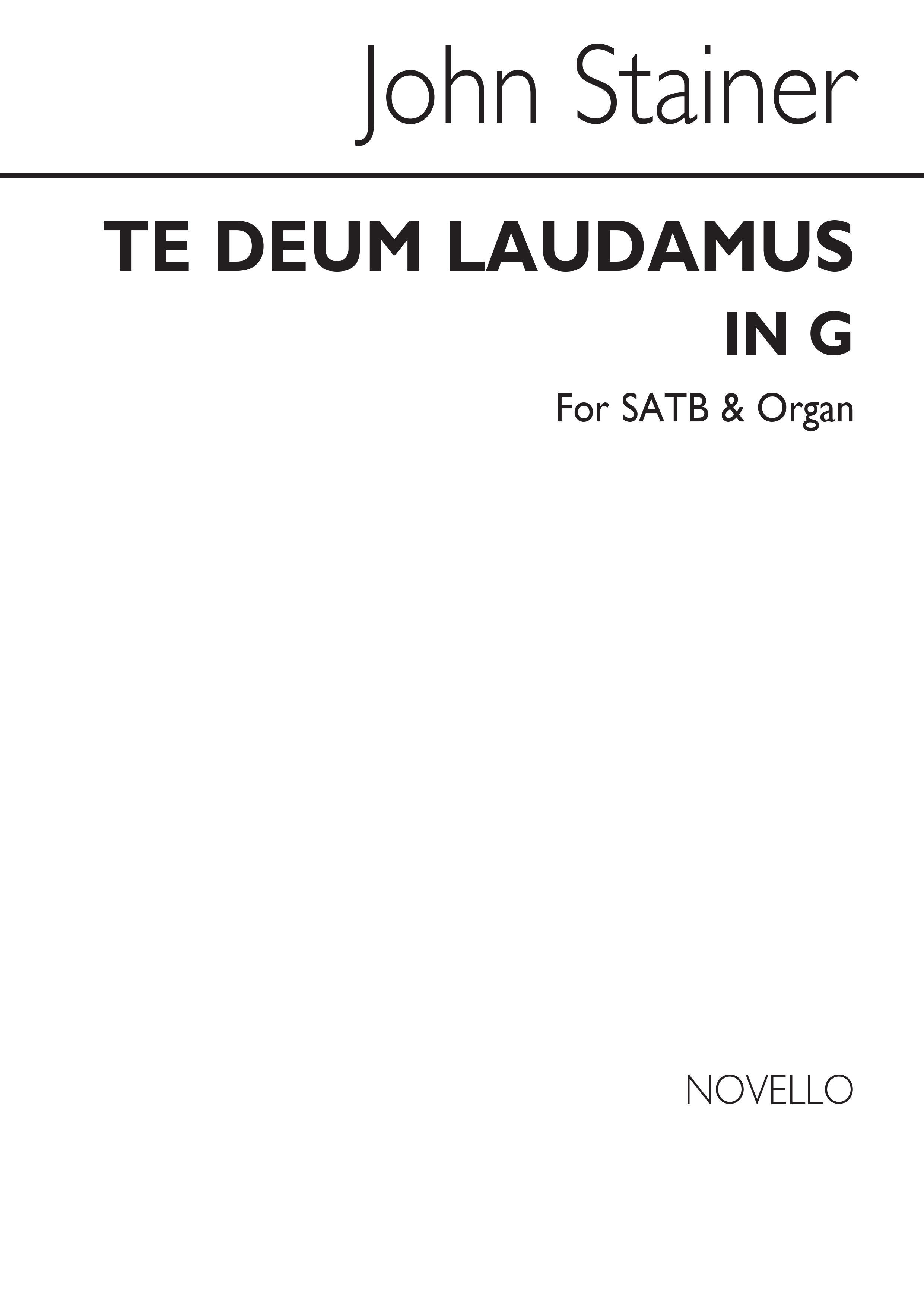 Sir John Stainer: Te Deum Laudamus In G: SATB: Vocal Score