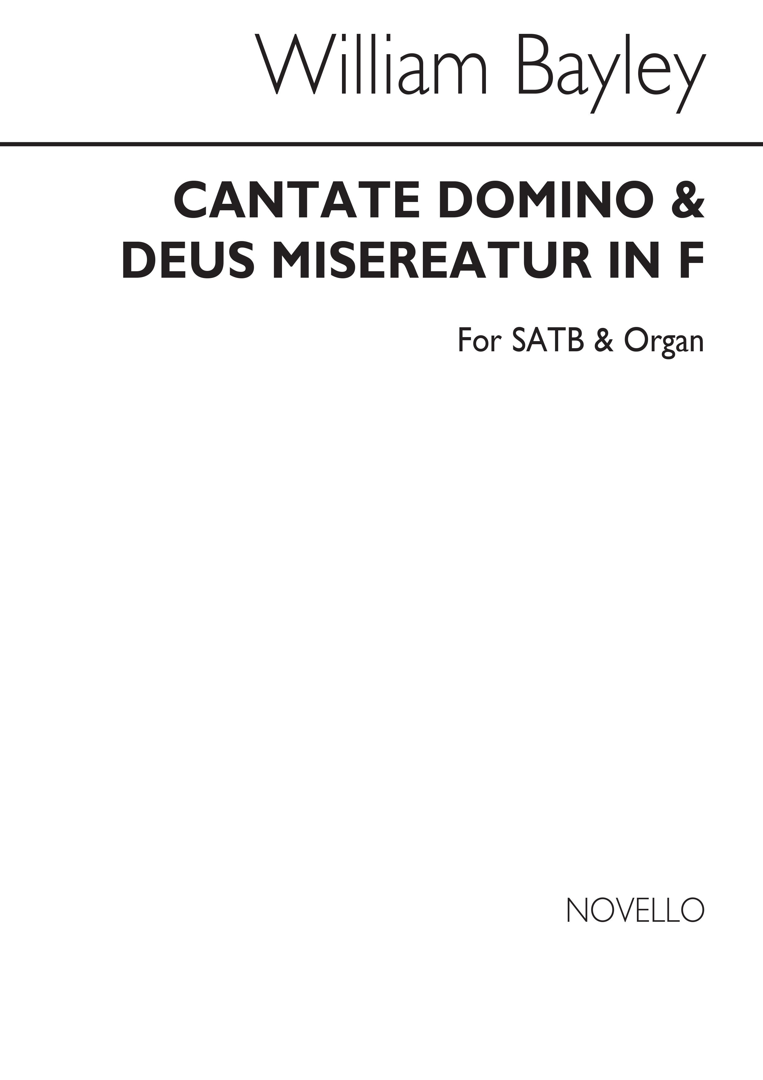 William Bayley: Cantate Domino And Deus Misereatur In F: SATB: Vocal Score