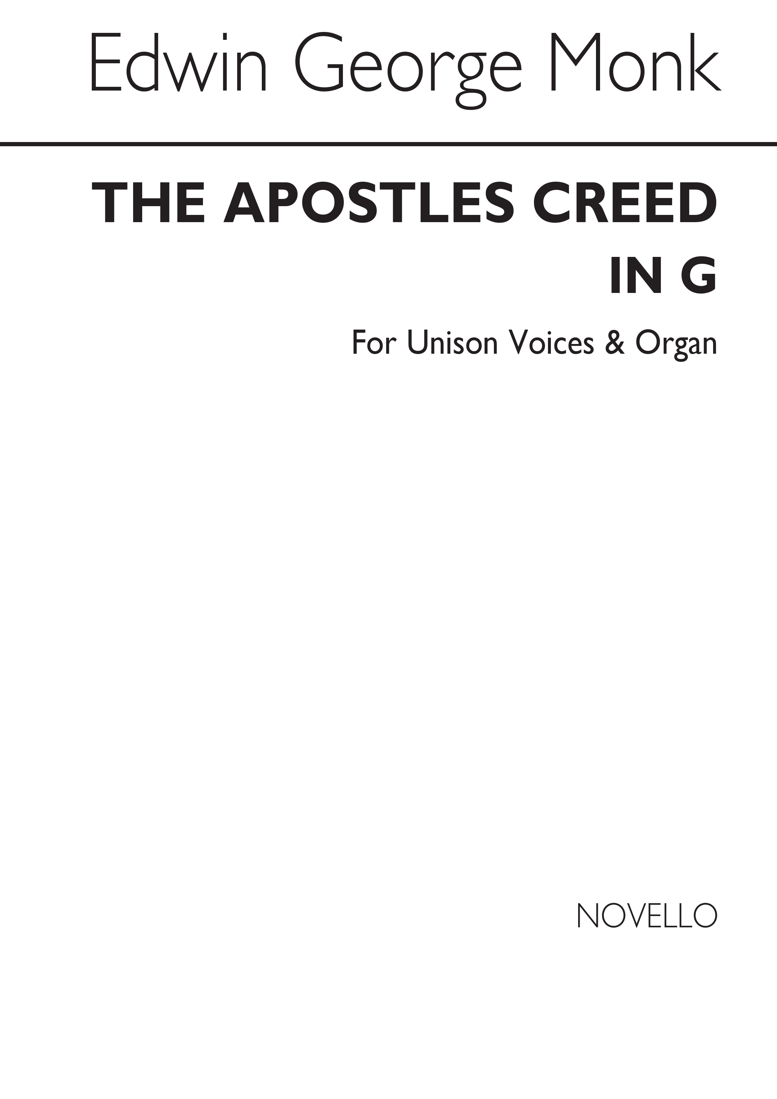 Edwin George Monk: The Apostles` Creed: Unison Voices: Vocal Score