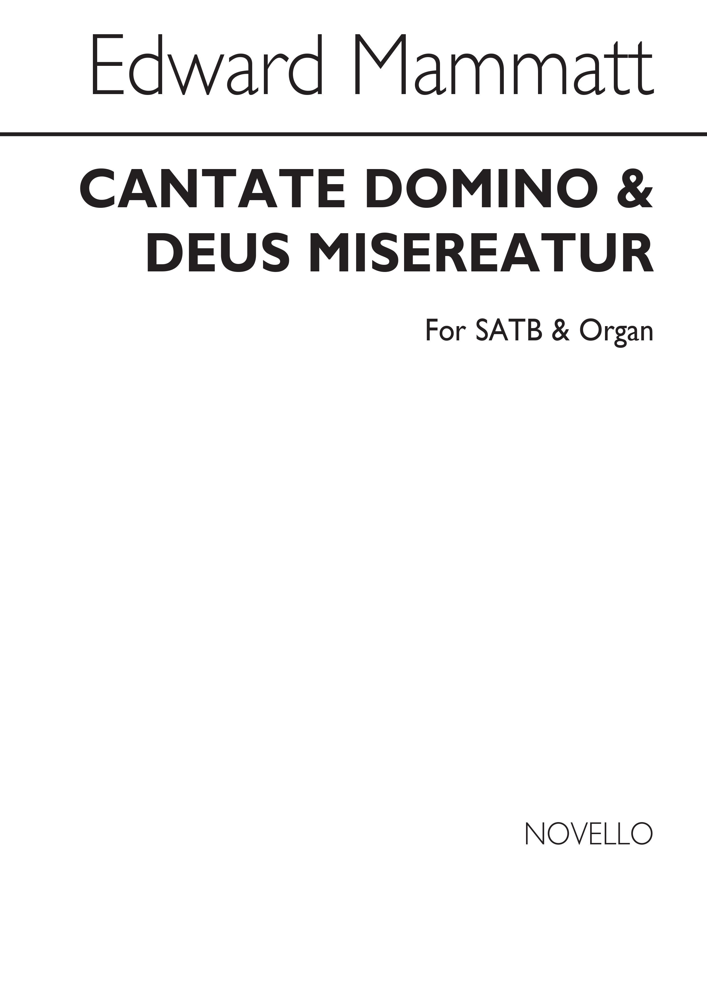Edward Mammatt: Cantate Domino And Deus Misereatur: SATB: Vocal Score