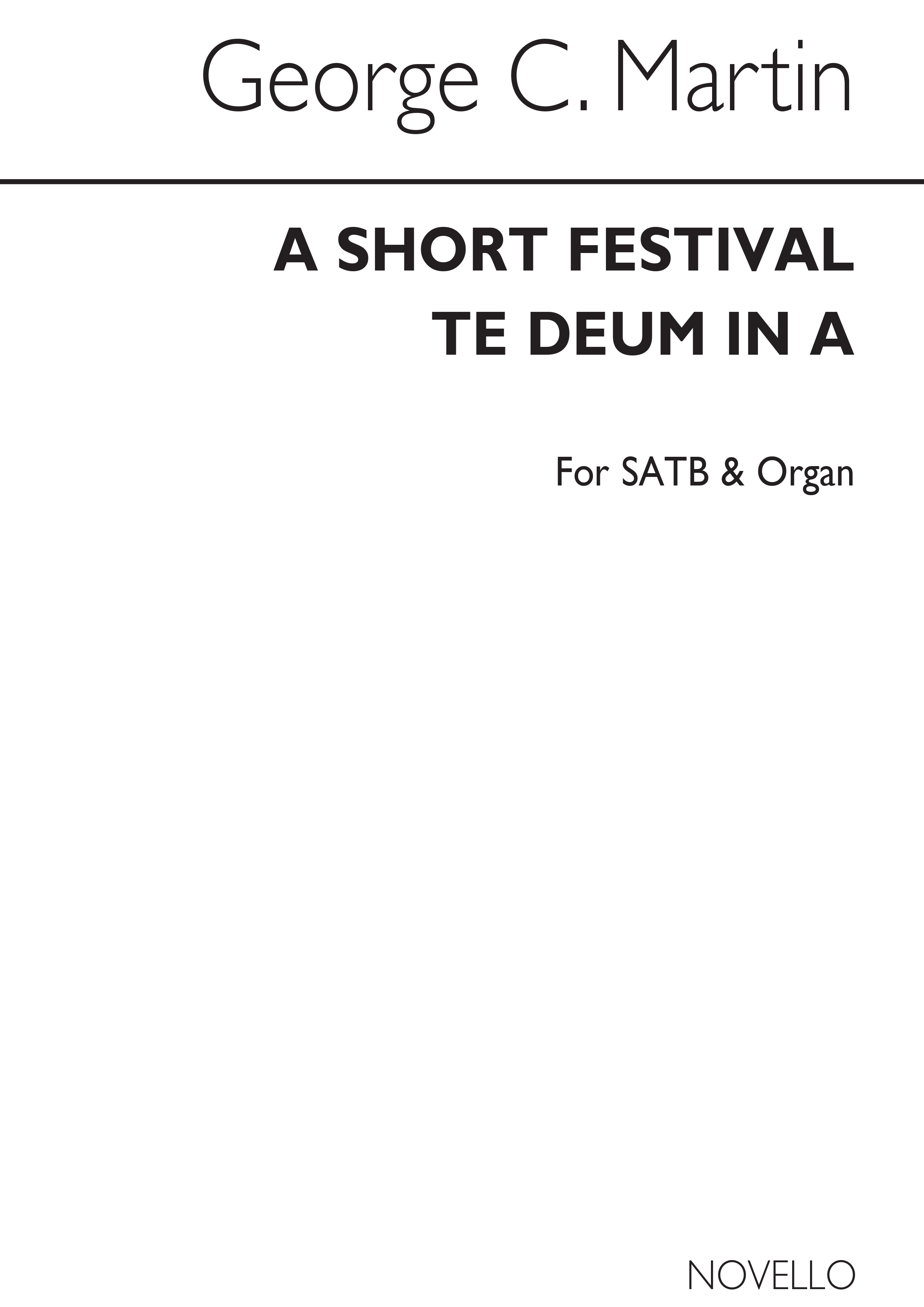 George C. Martin: Short Festival Te Deum In A: SATB: Vocal Score