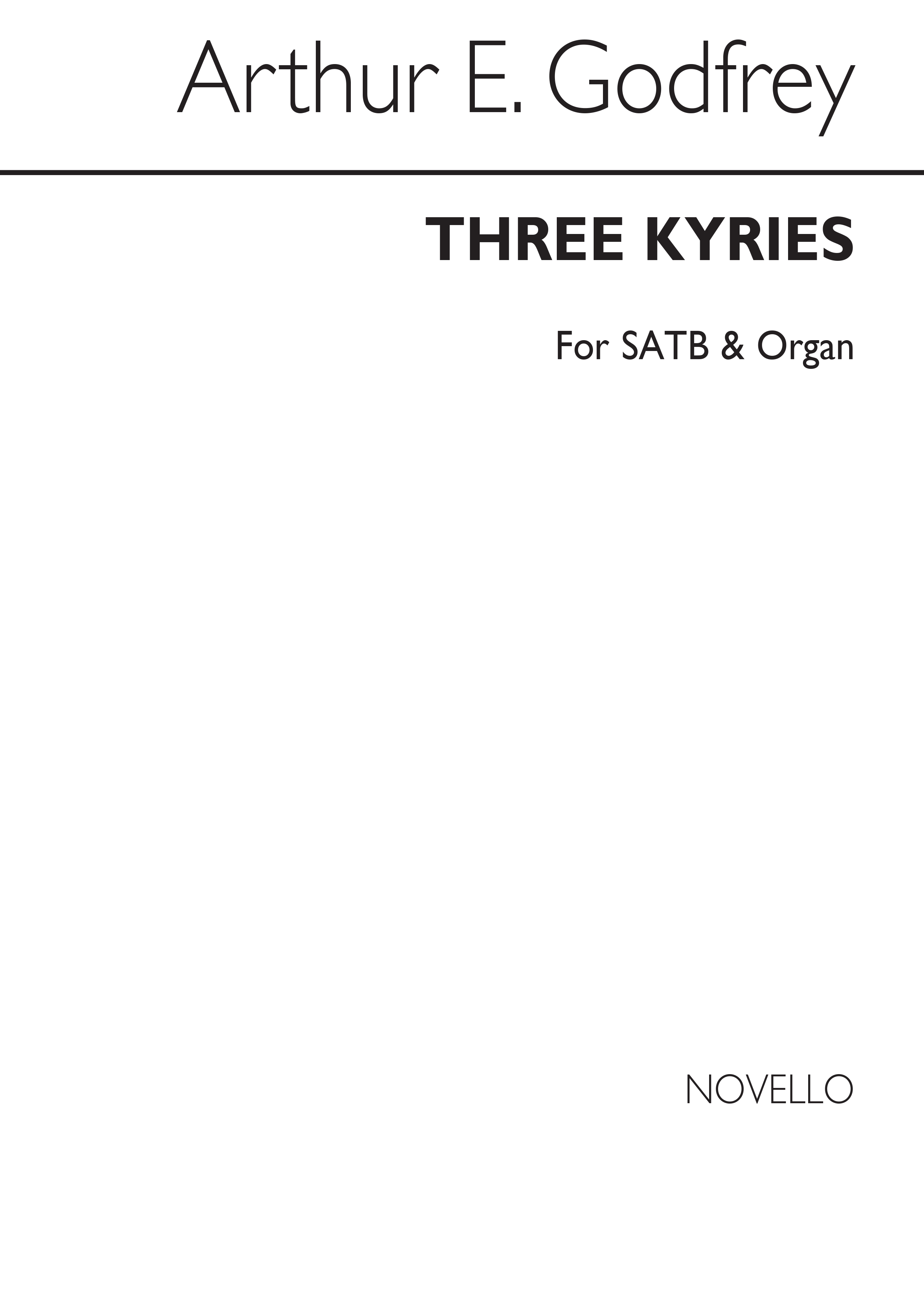Arthur E. Godfrey: Three Kyries Satb/Organ: SATB: Vocal Score