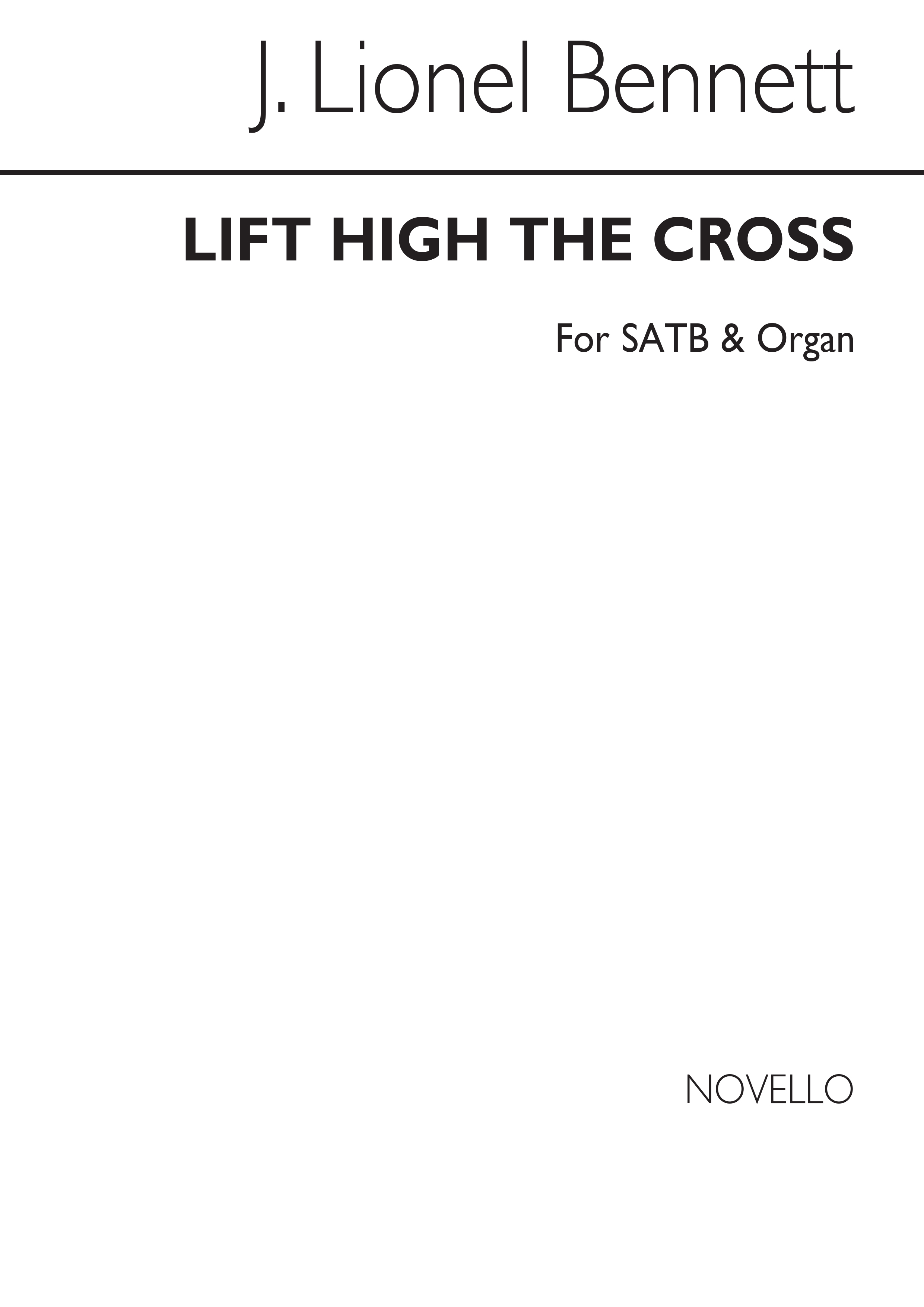 J. Lionel Bennett: Lift High The Cross: SATB: Vocal Score