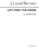 J. Lionel Bennett: Lift High The Cross: SATB: Vocal Score