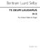 Bertram Luard-Selby: Te Deum Laudamus In D: Unison Voices: Vocal Score
