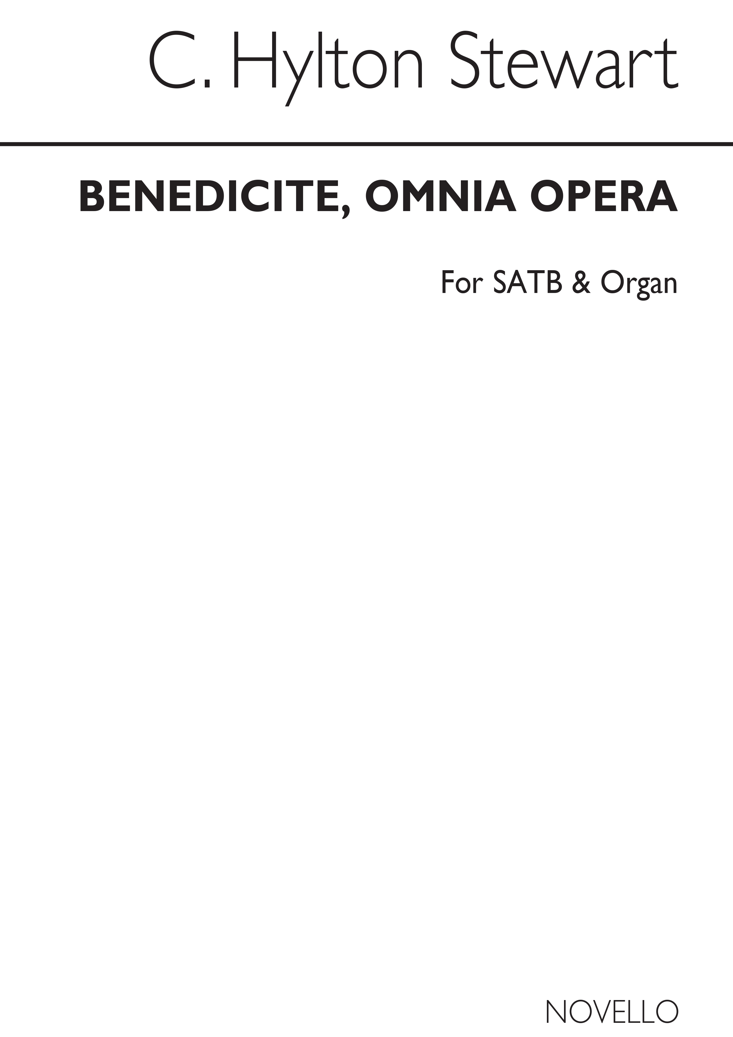 A. Charles L. Hylton Stewart: Benedicite  Omnia Opera: SATB: Vocal Score