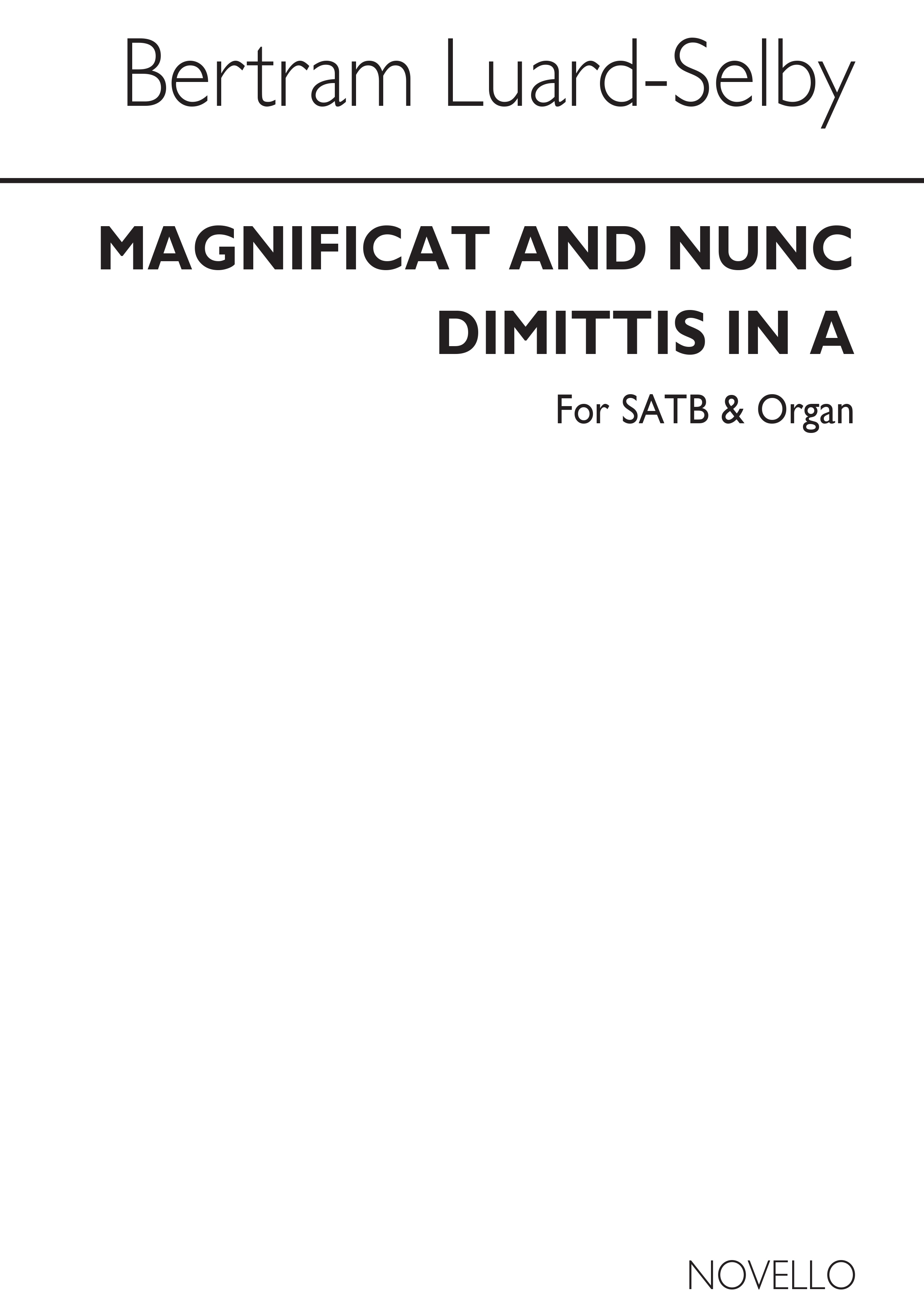 Bertram Luard-Selby: Magnificat And Nunc Dimittis In A: SATB: Vocal Score