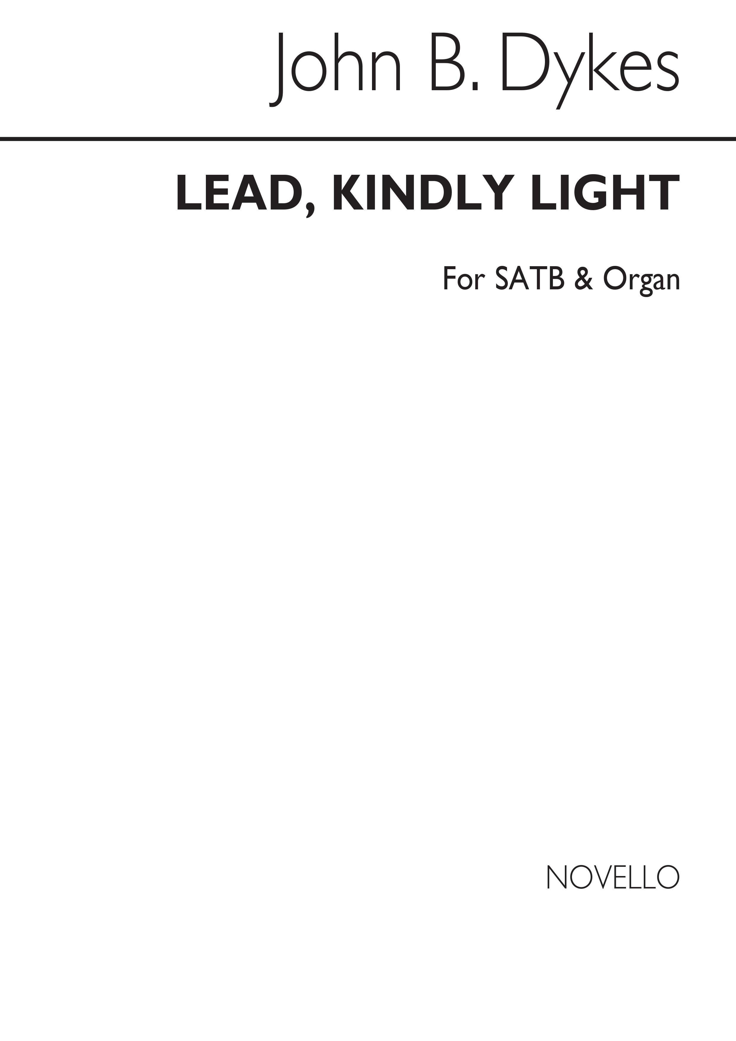 John Bacchus  Dykes: Lead  Kindly Light: SATB: Vocal Score