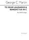 George C. Martin: Te Deum Laudamus And Benedictus In C: SATB: Vocal Score