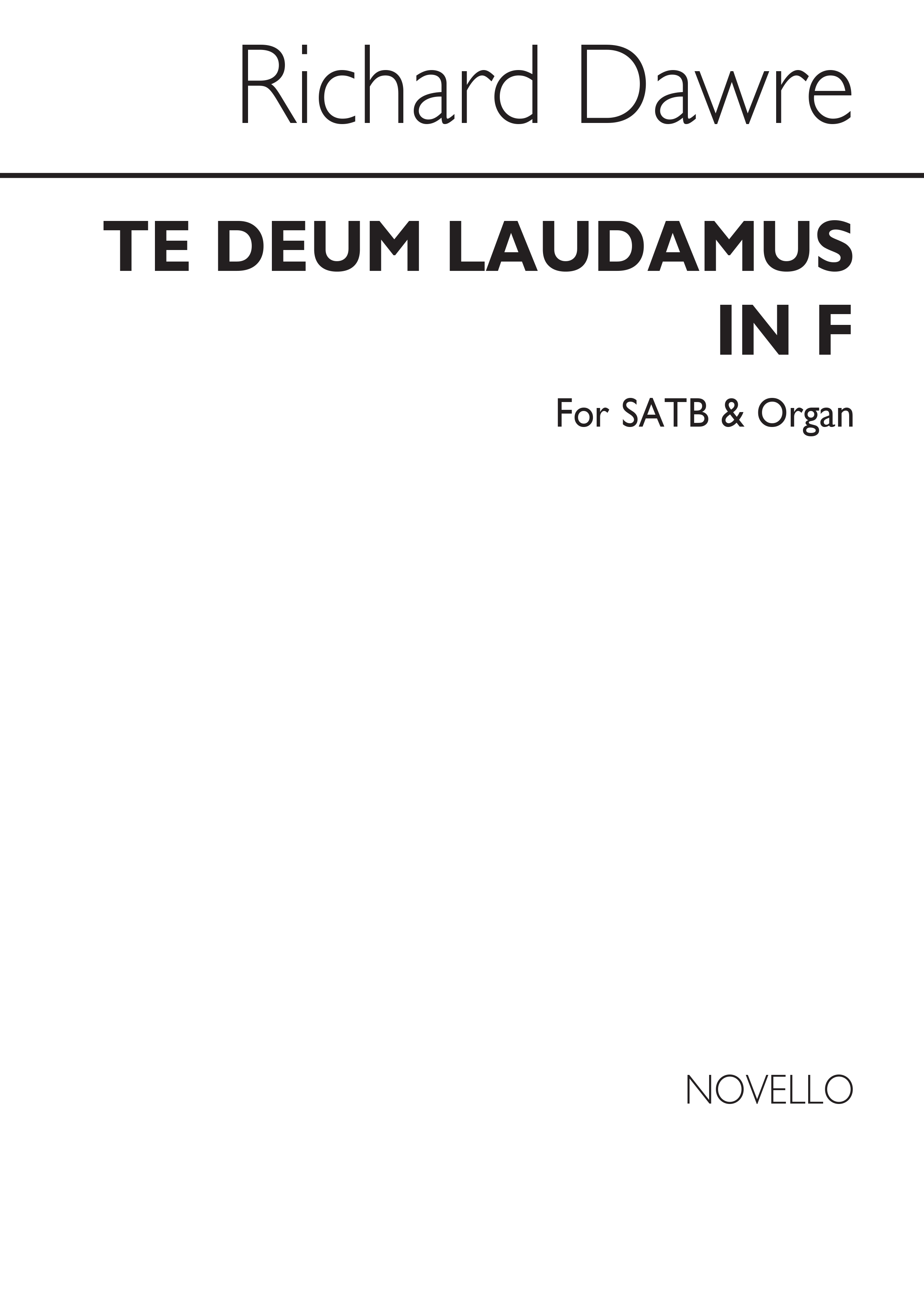 Richard Dawre: Te Deum Laudamus In F: SATB: Vocal Score