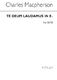 Charles Macpherson: Te Deum Laudamus In E Flat: SATB: Vocal Score